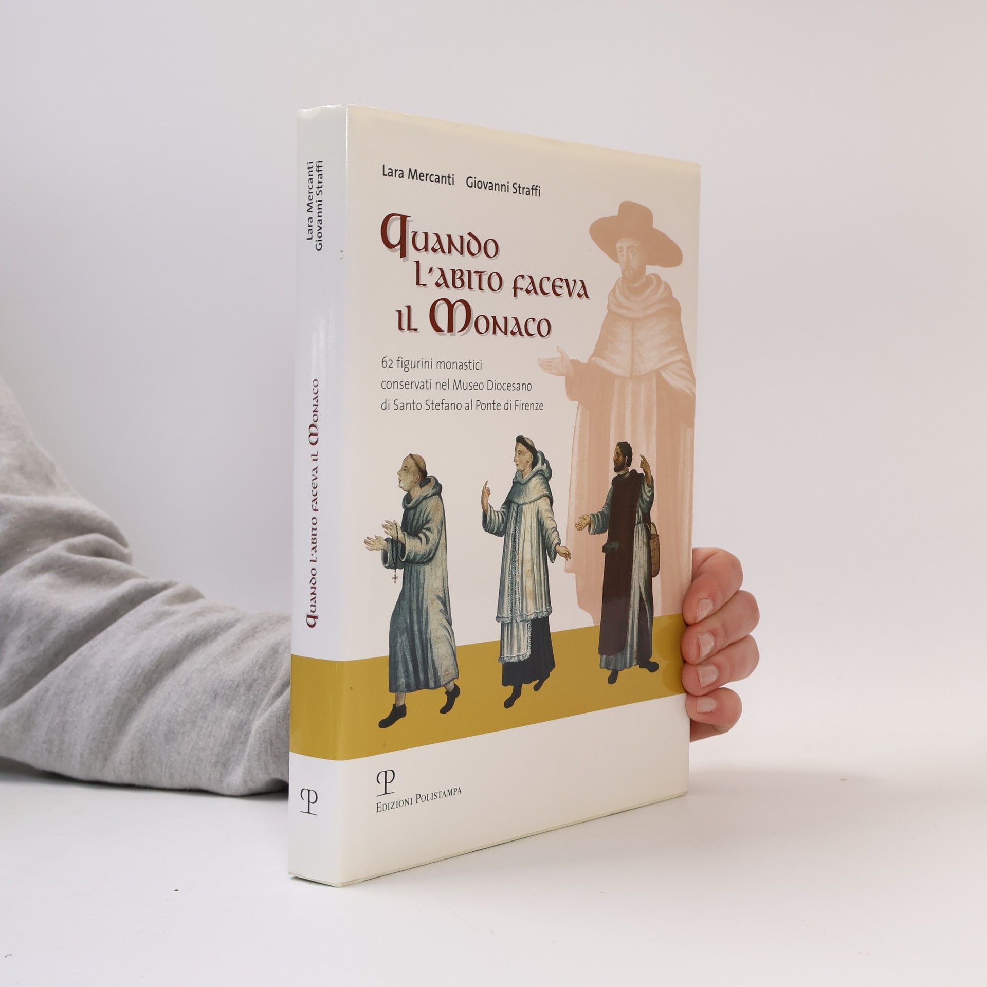 Lara Mercanti Quando l'abito faceva il monaco