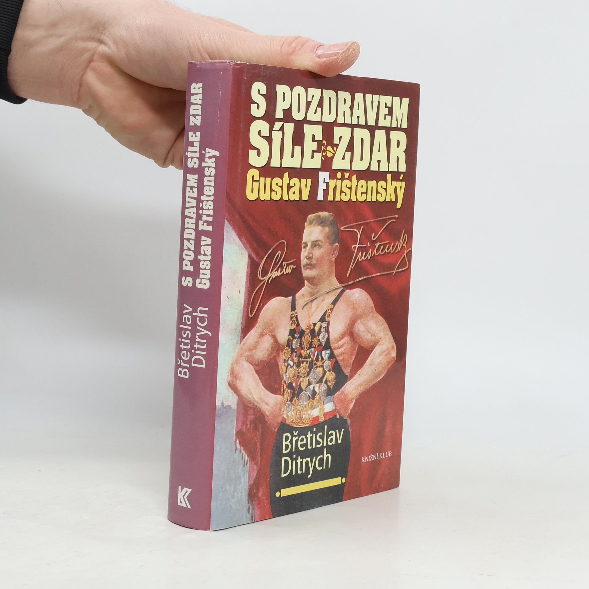 Břetislav Ditrych S pozdravem síle zdar Gustav Frištenský