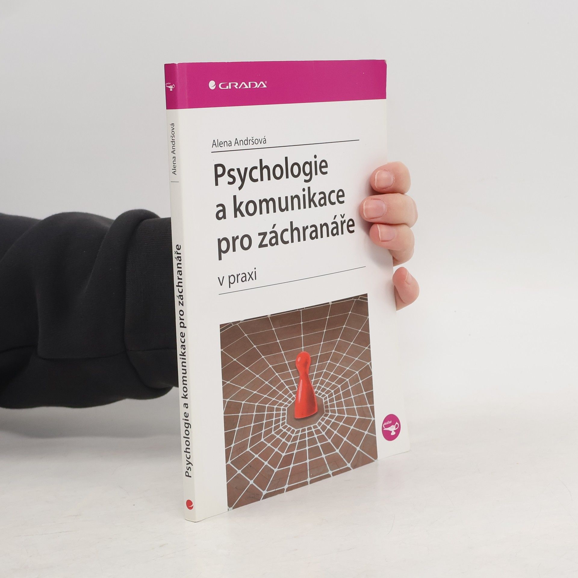 Alena Andršová Psychologie a komunikace pro záchranáře