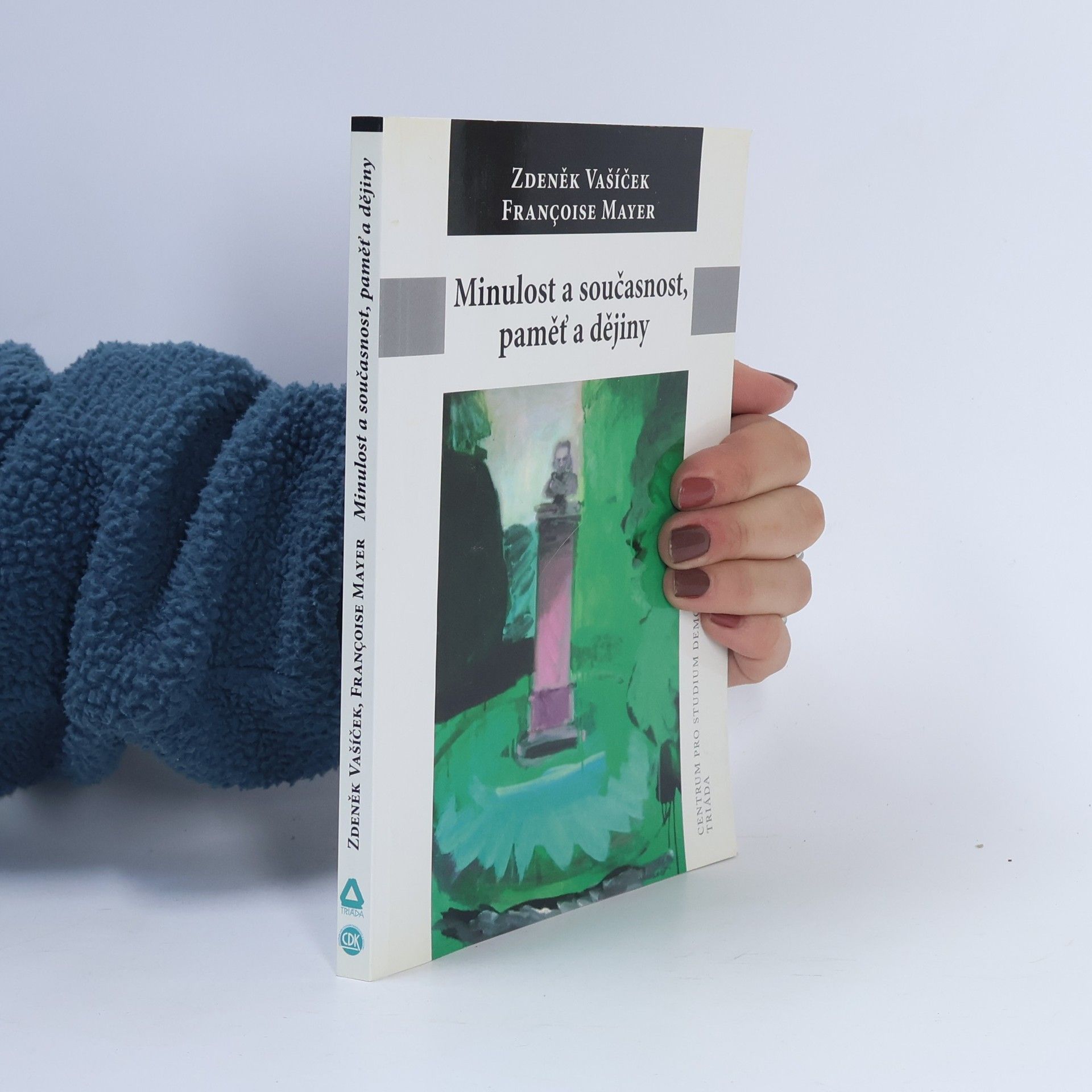 Minulost a současnost, paměť a dějiny