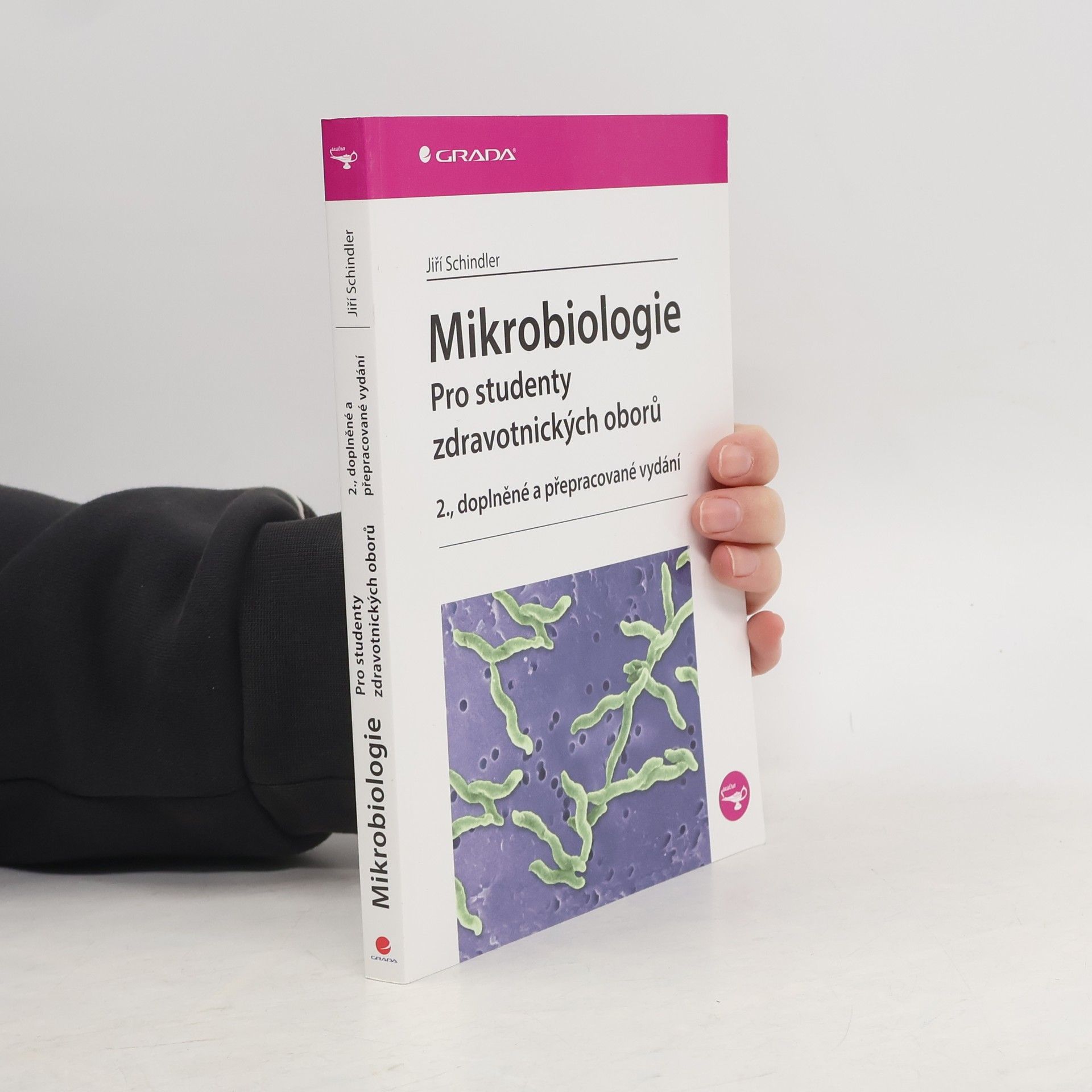Jiří Schindler Mikrobiologie : pro studenty zdravotnických oborů
