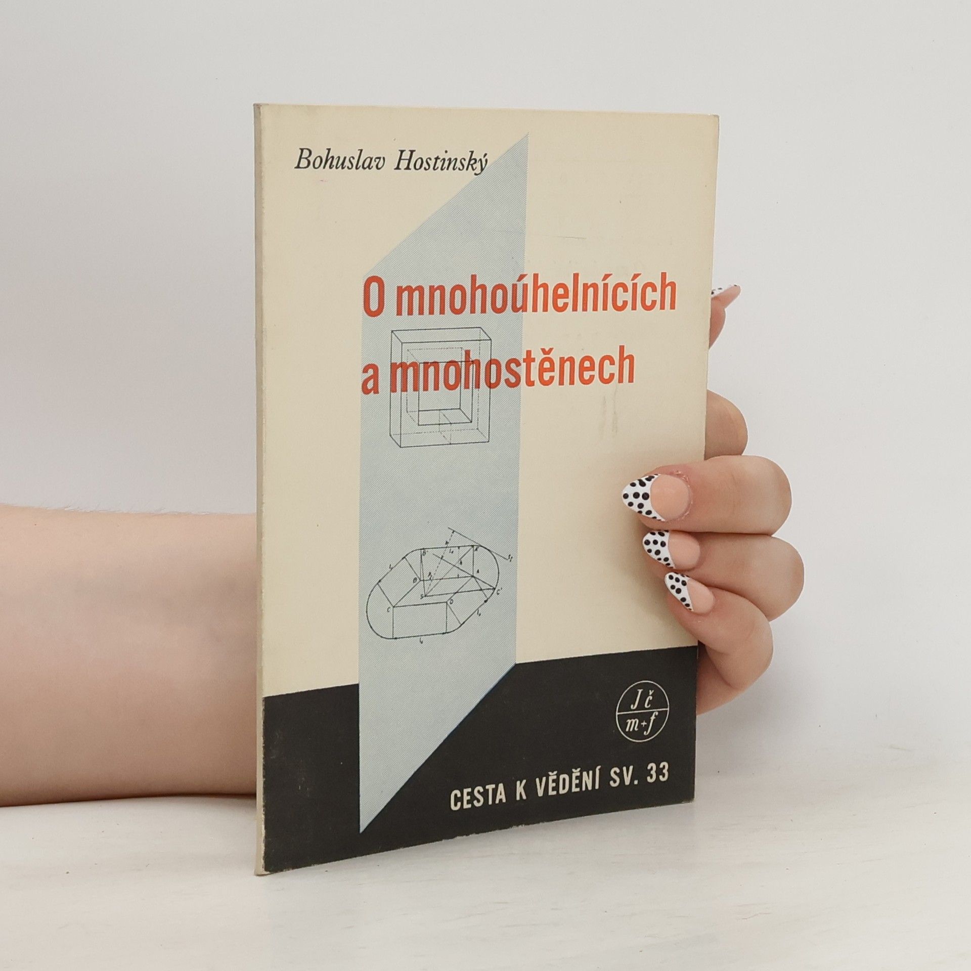 Bohuslav Hostinský O mnohoúhelnících a mnohostěnech