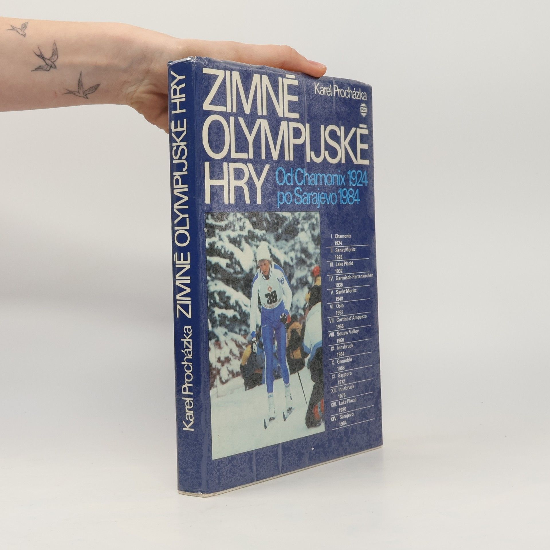 Zimné olympijské hry. Od Chamonix 1924 po Sarajevo 1984