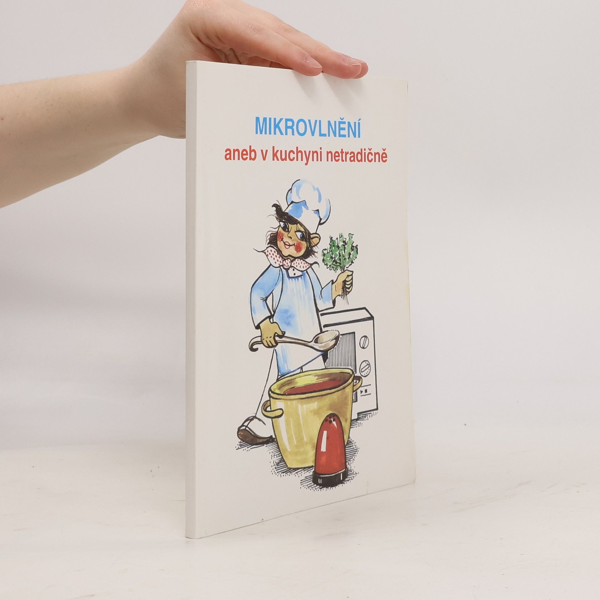 Emil Sokol Mikrovlnění aneb v kuchyni netradičně