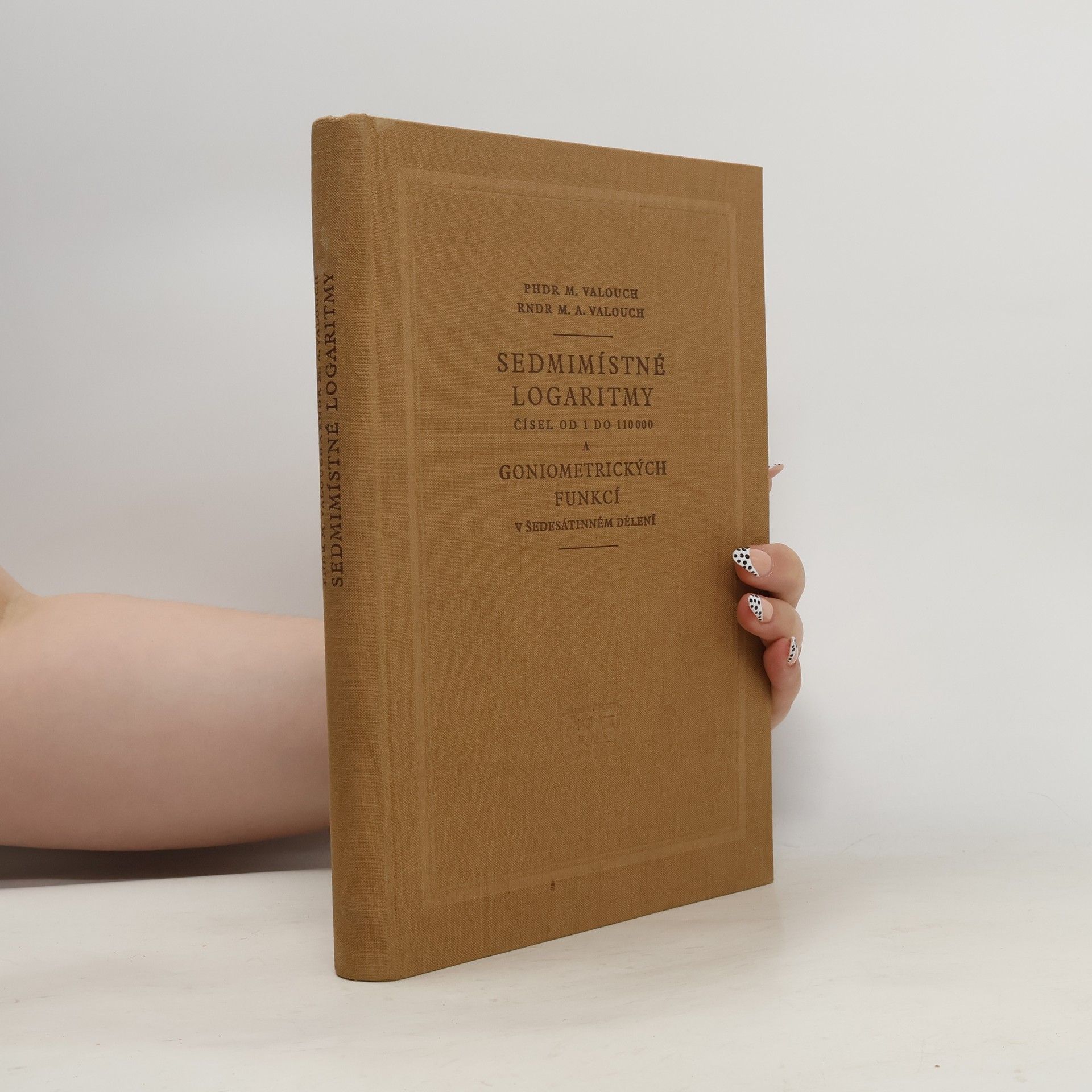 Miloslav Valouch Sedmimístné logaritmy čísel od 1 do 110 000 a goniometrických funkcí v šedesátinném dělení