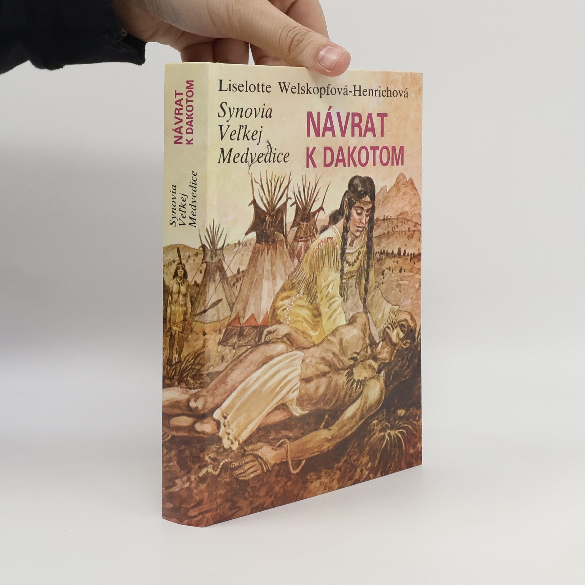 Liselotte Welskopf-Henrich Synovia veľkej medvedice IV. Diel. Návrat k Dakotom