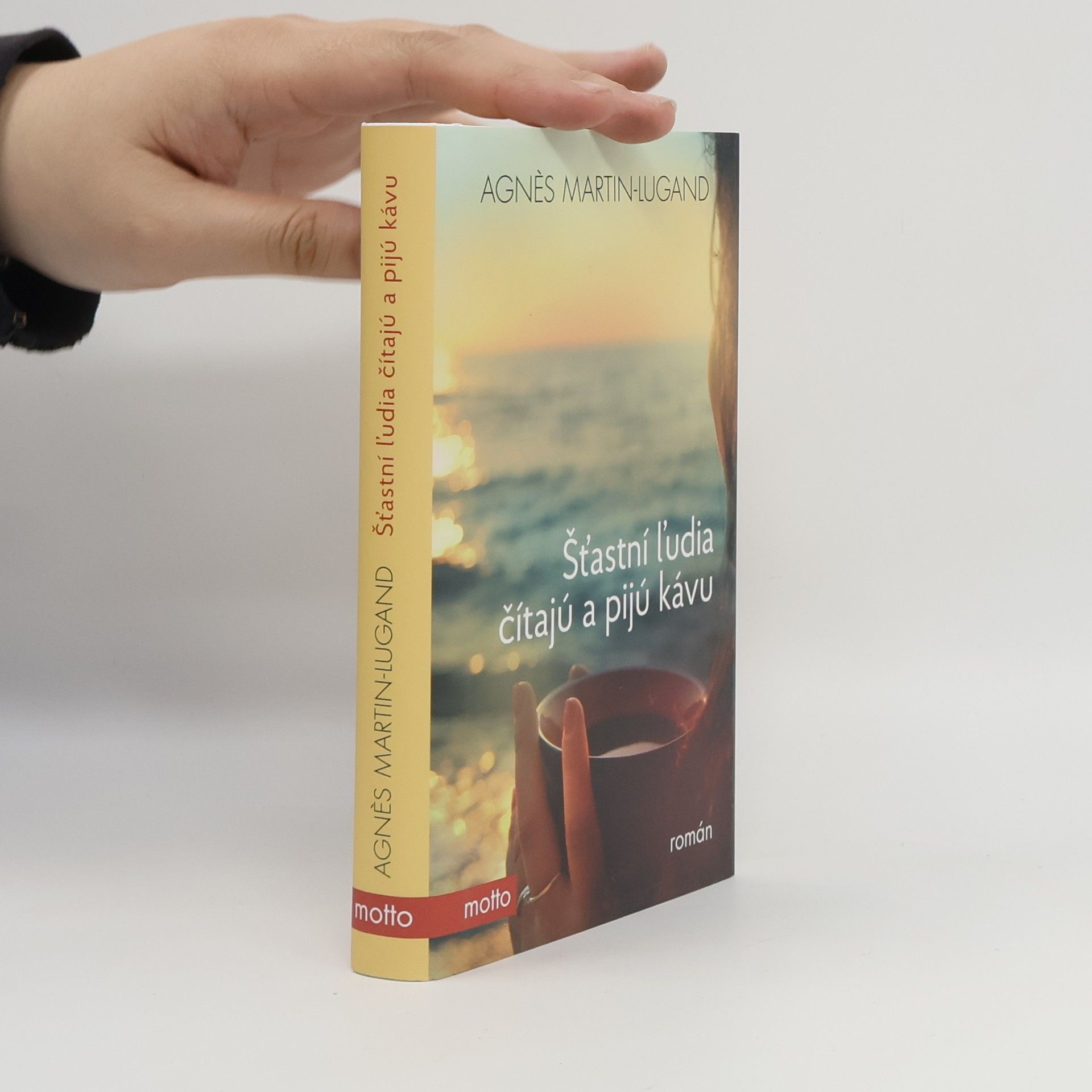 Agnès Martin-Lugand Šťastní ľudia čítajú a pijú kávu