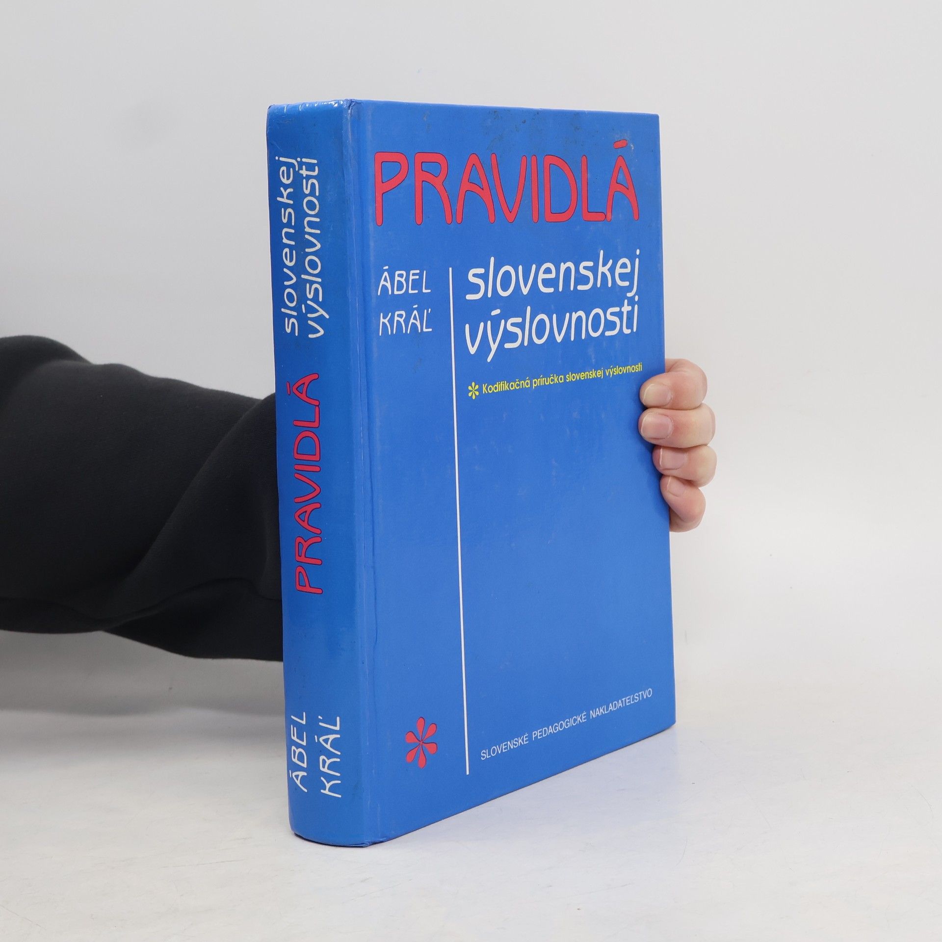 Ábel Kráľ Pravidlá slovenskej výslovnosti