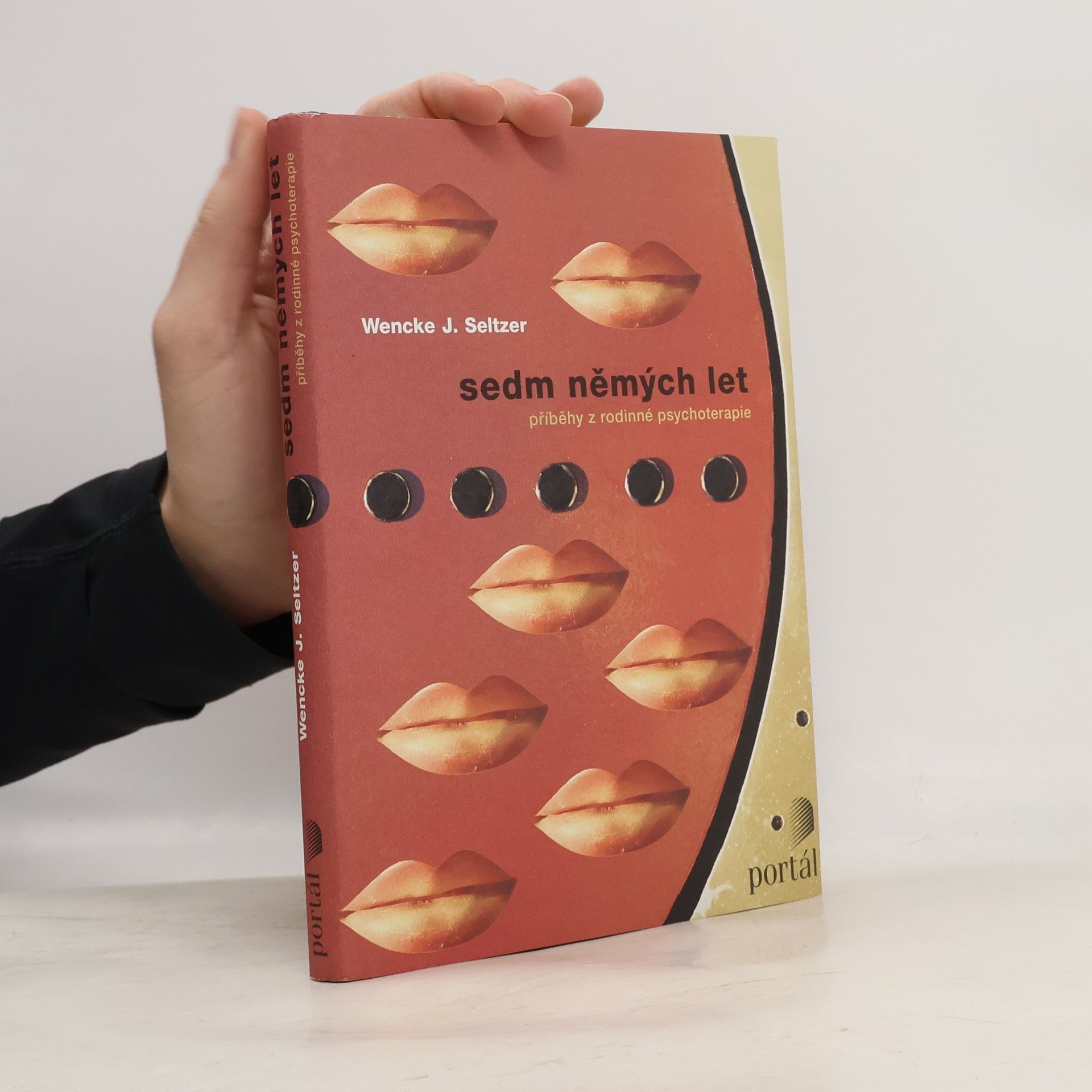 Wencke J. Seltzer Sedm němých let. Příběhy z rodinné psychoterapie