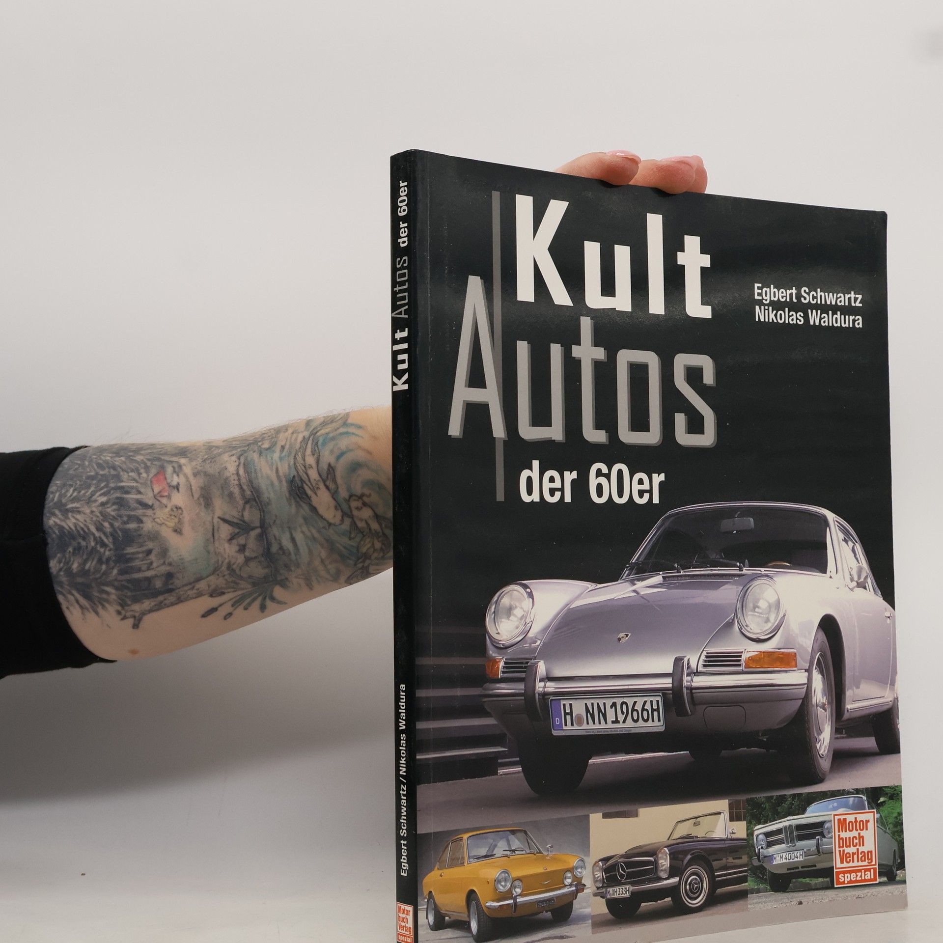 Egbert Schwartz Die Kultautos der 60er Jahre