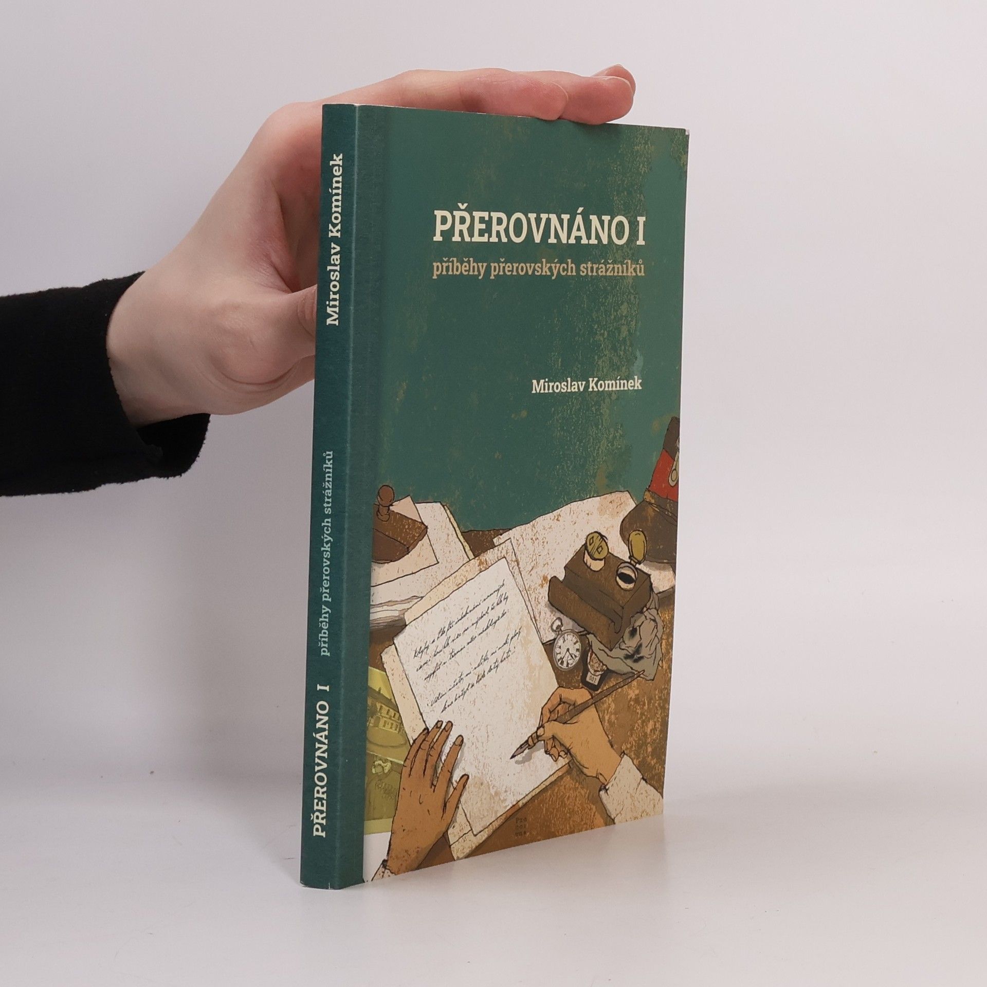 Miroslav Komínek Přerovnáno I: příběhy přerovských strážníků
