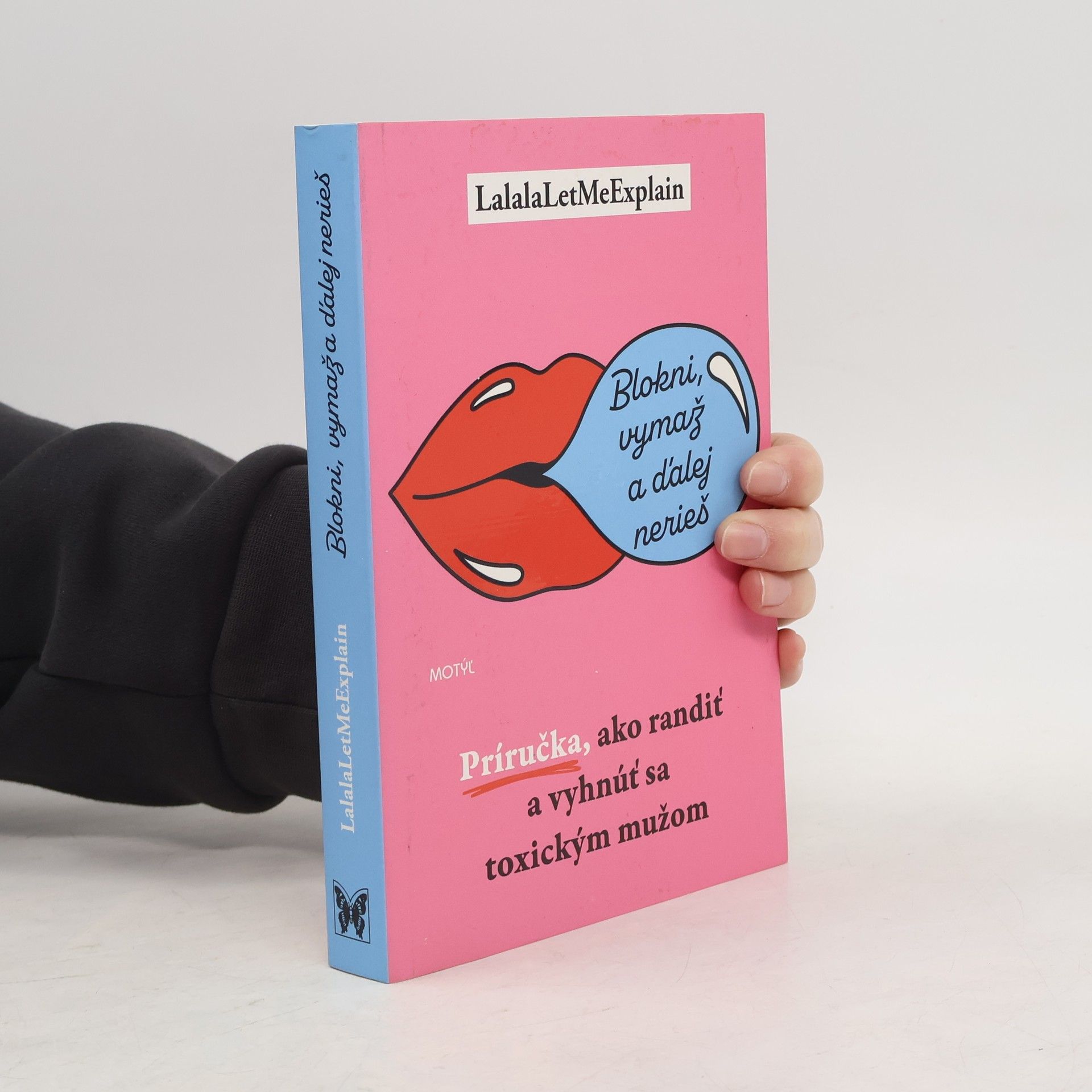 LalalaLetMeExplain Blokni, vymaž a ďalej nerieš