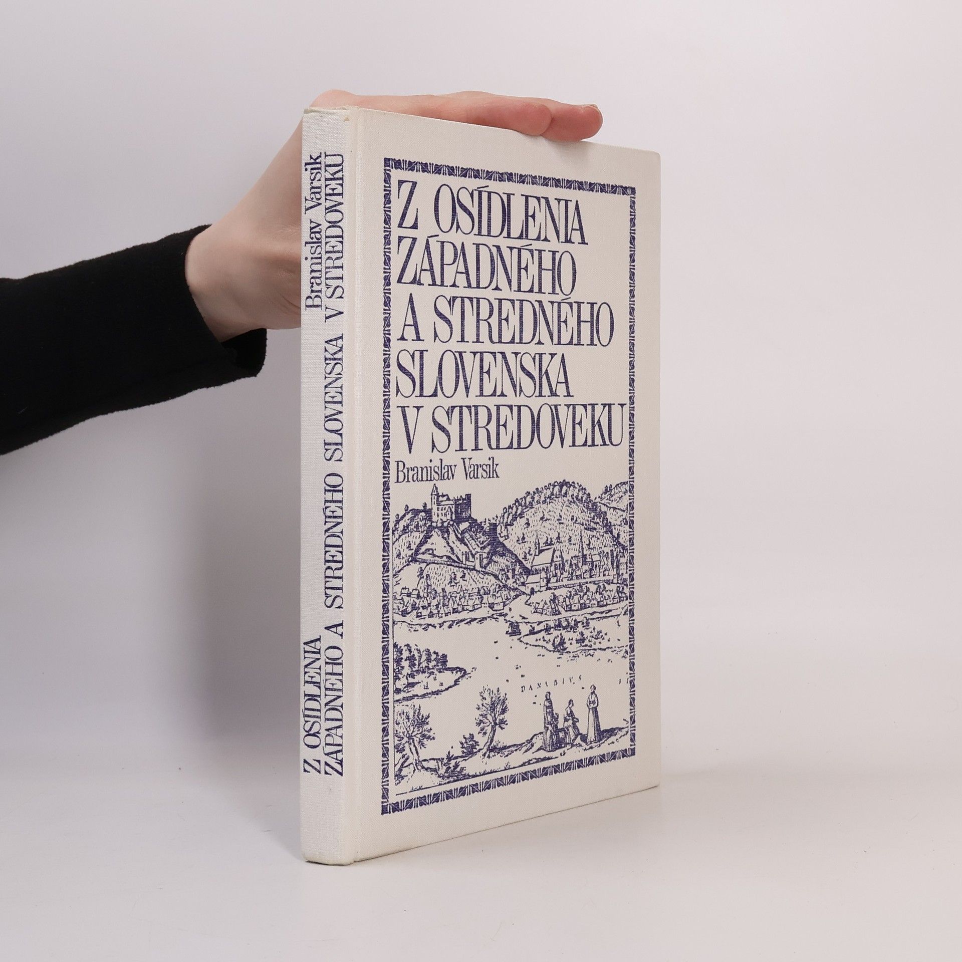 Branislav Varsik Z osídlenia západneho a stredného Slovenska v stredoveku