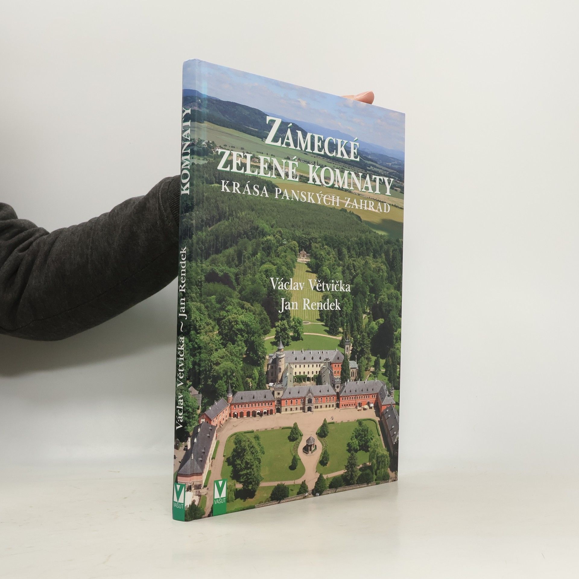Václav Větvička Zámecké zelené komnaty - Krása panských zahrad