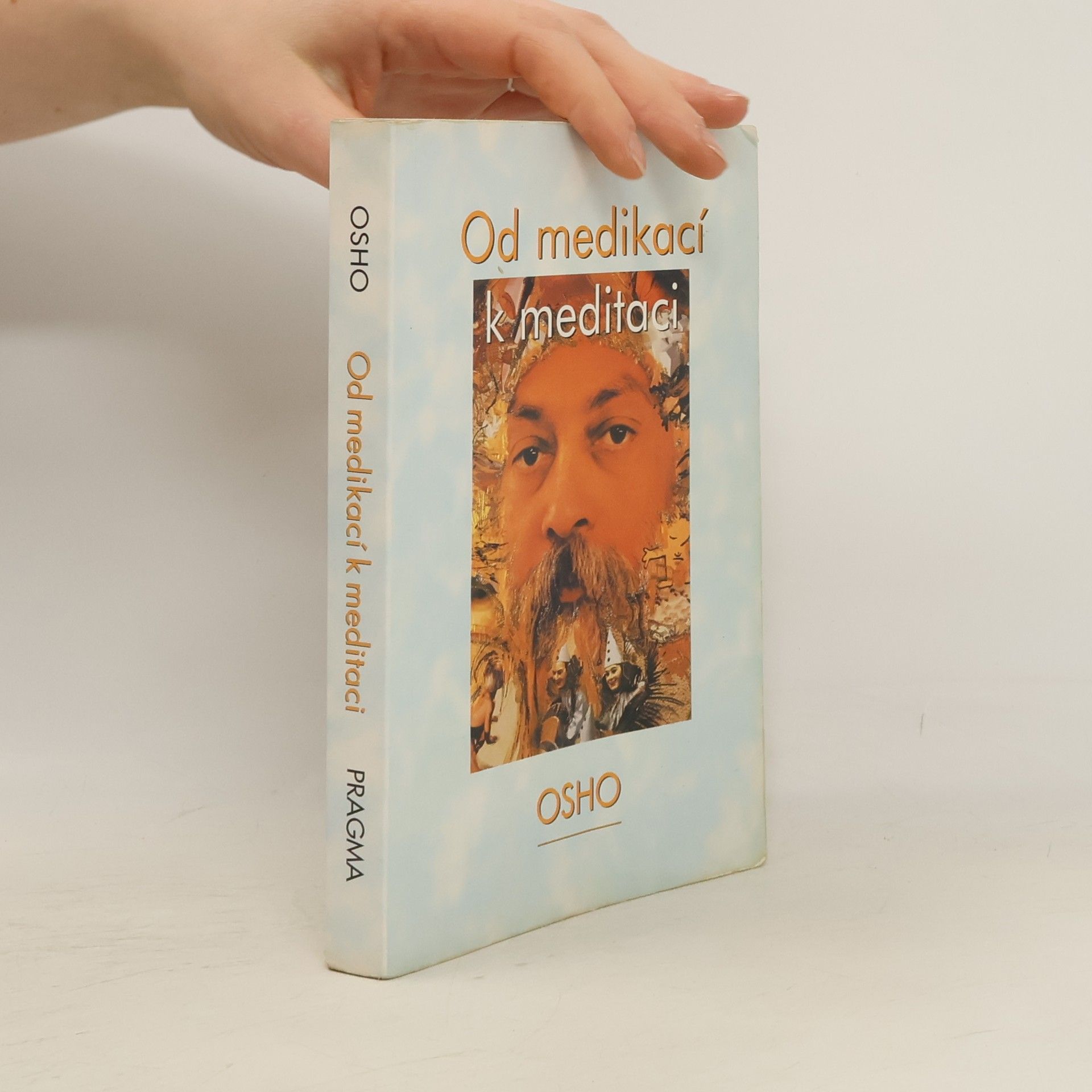 Osho Od medikací k meditaci