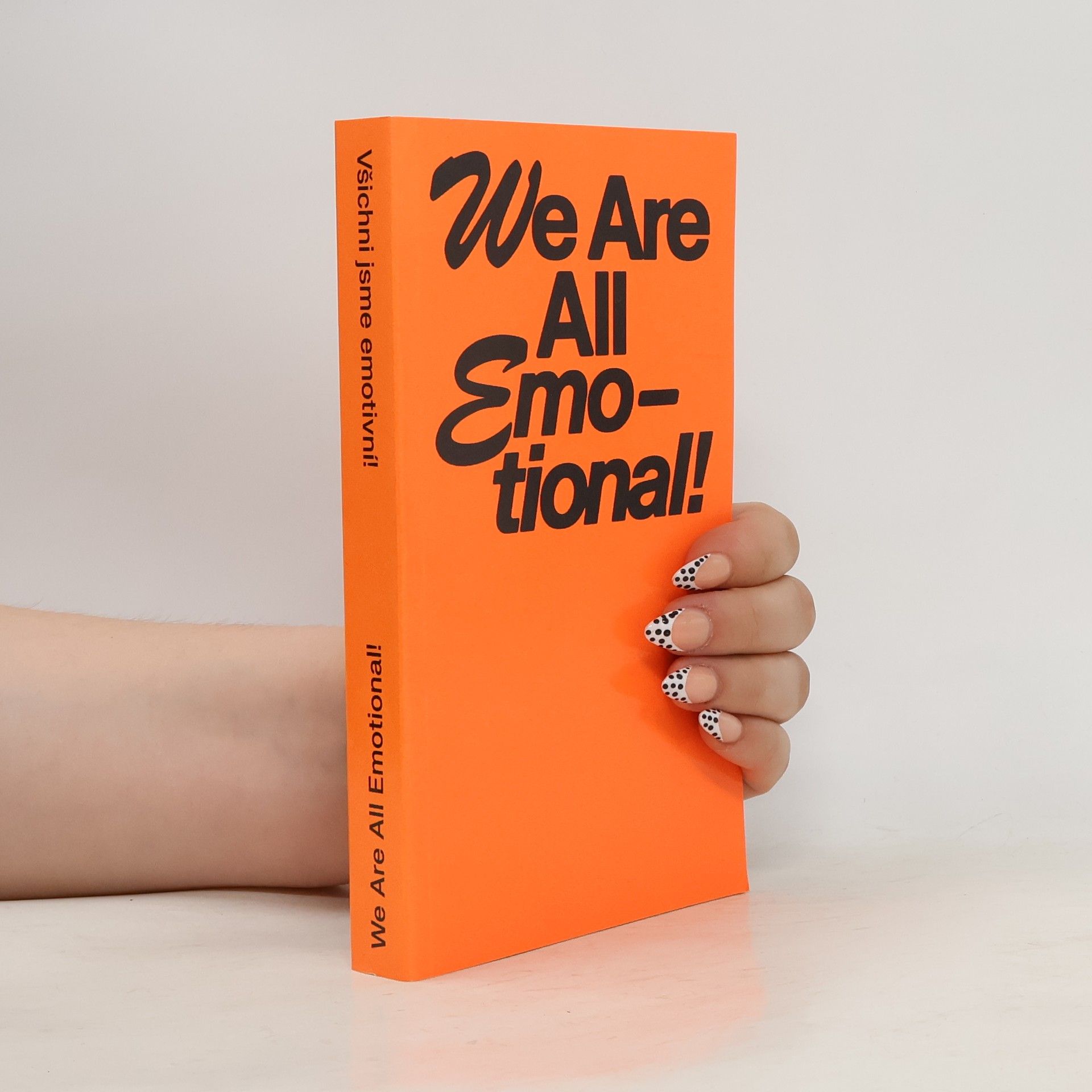 Petra Jelínková Všichni jsme emotivní! We Are All Emotional!