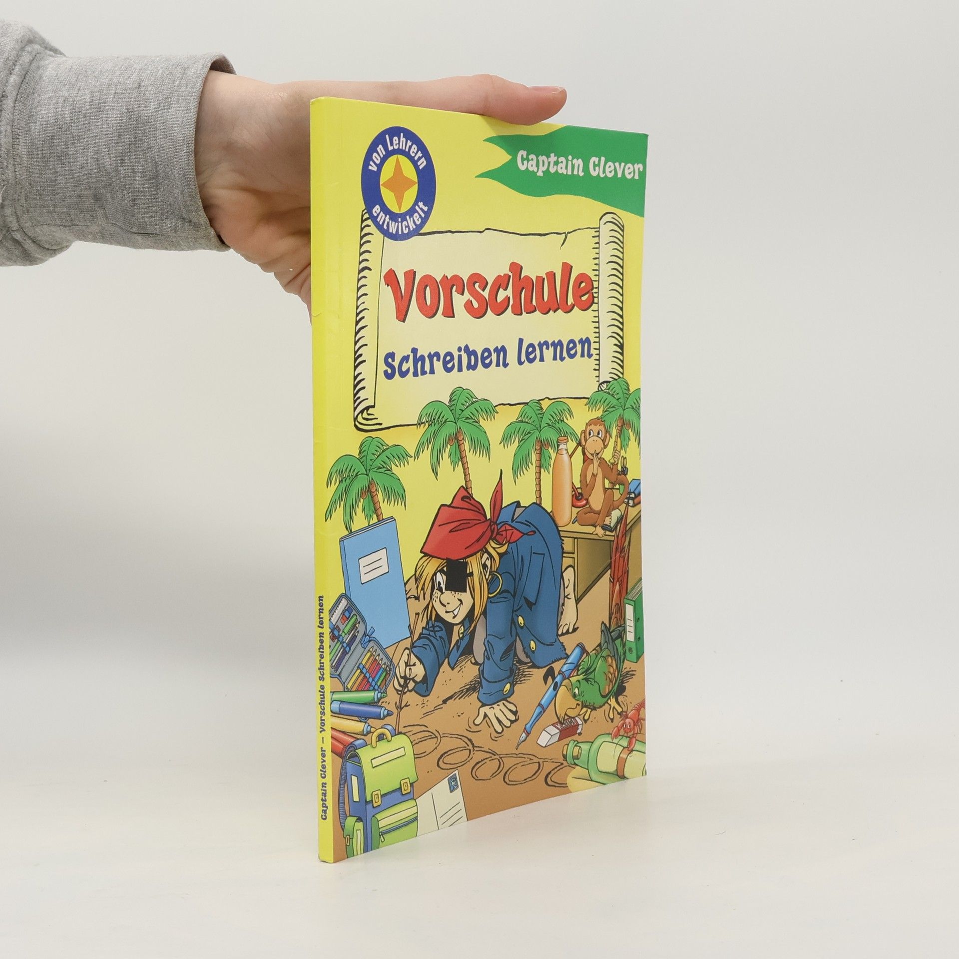 Autorenkollektiv Captain Clever Vorschule. Schreiben lernen