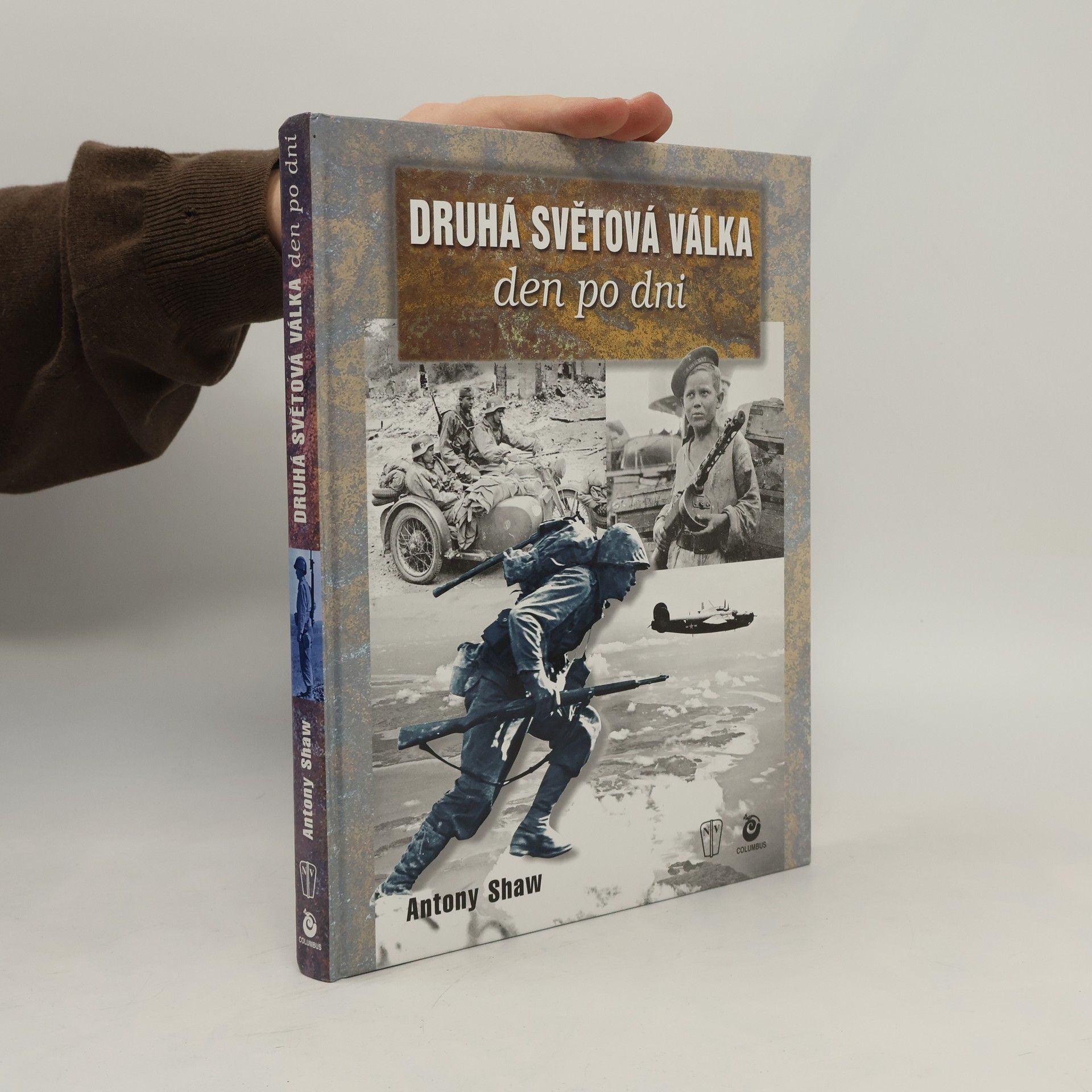 Antony Shaw Druhá světová válka den po dni