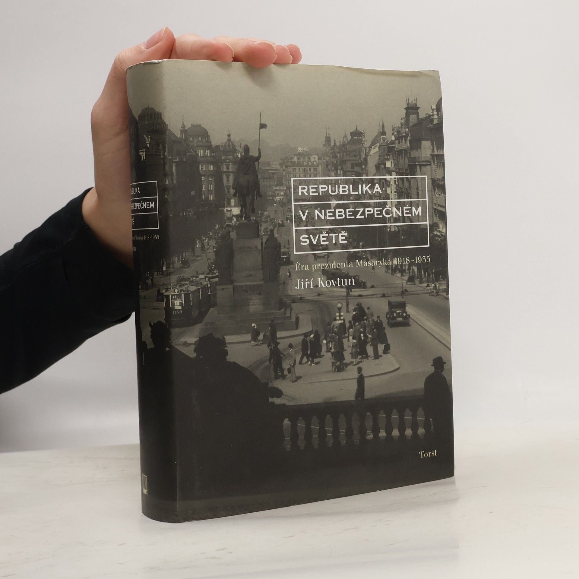 Autores varios Republika v nebezpečném světě : éra prezidenta Masaryka 1918-1935