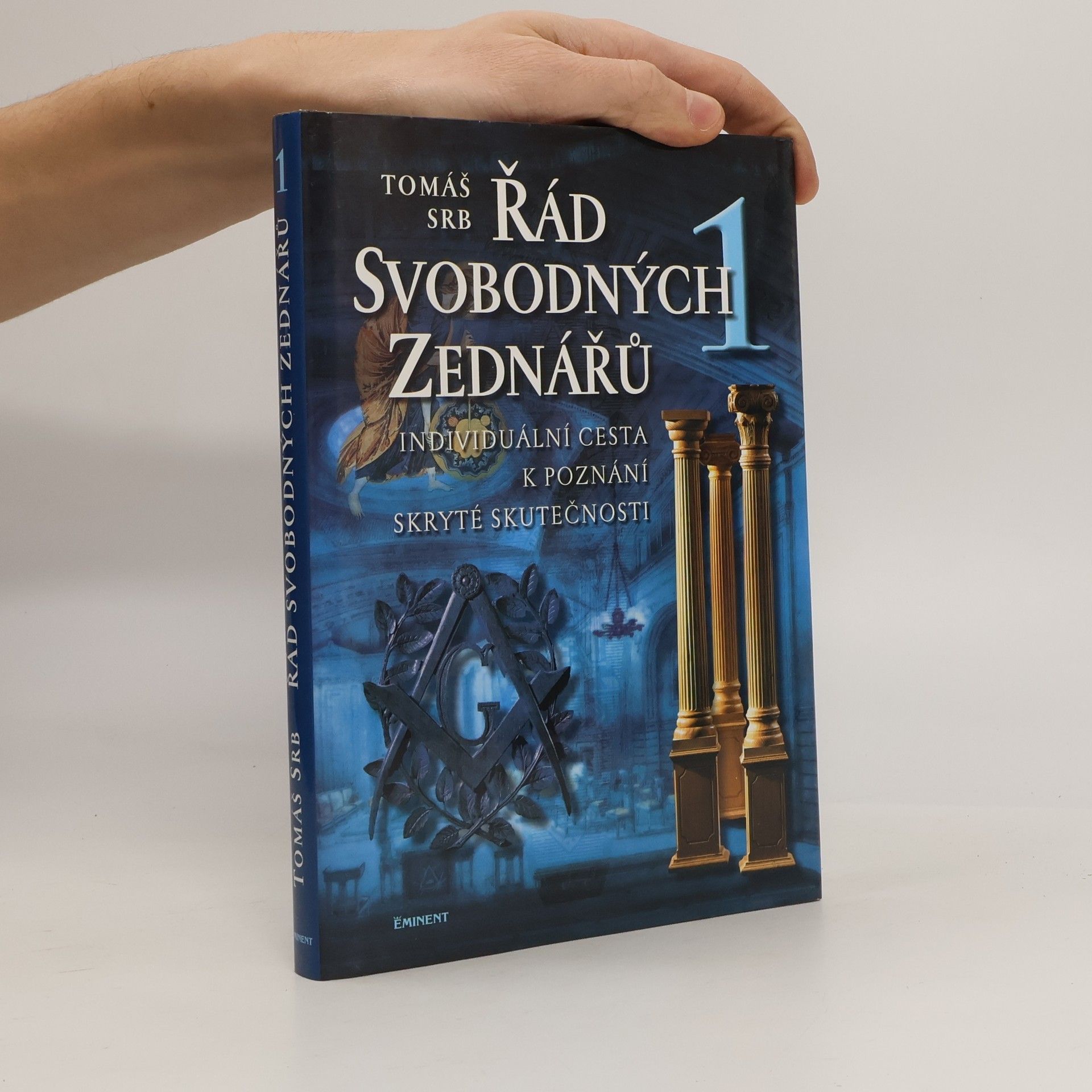 Tomáš Srb Řád svobodných zednářů. 1, Individuální cesta k poznání skryté skutečnosti