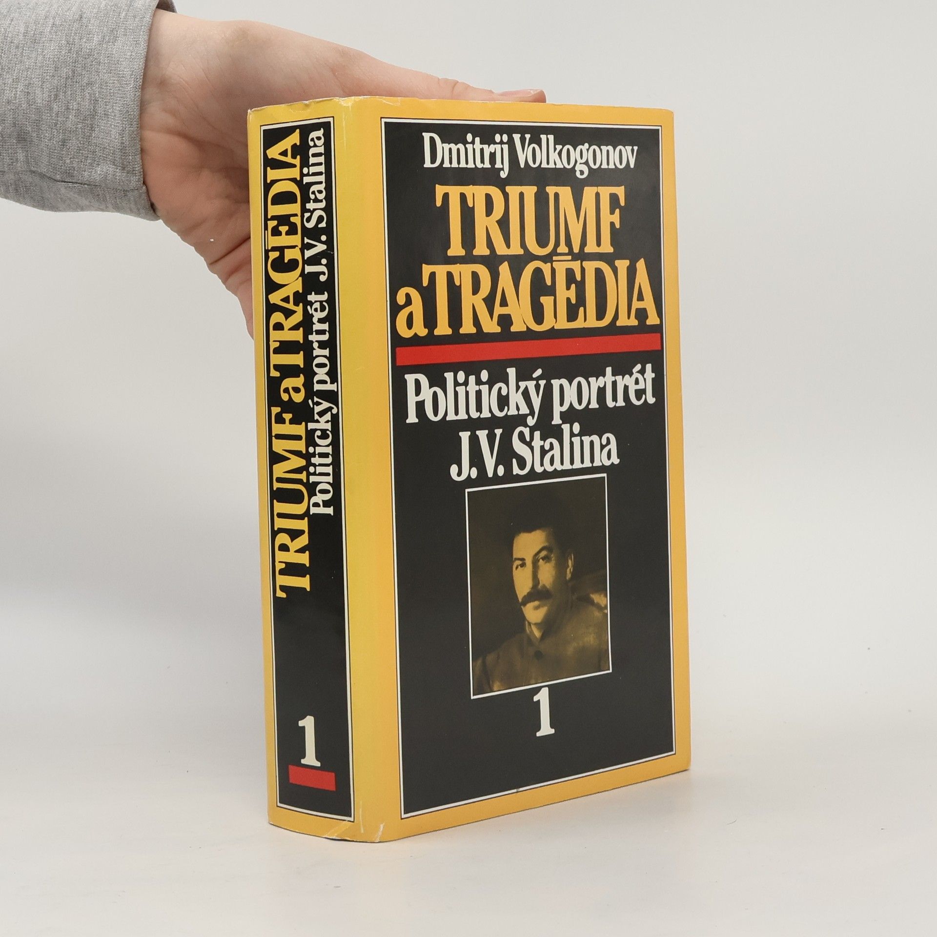 Dmitrij Volkogonov Triumf a tragédia : politický portrét J.V.Stalina. 1