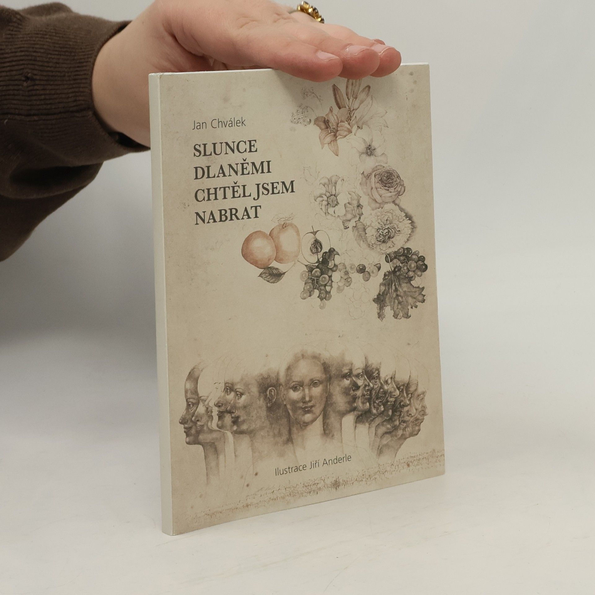 Jan Chválek Slunce dlaněmi chtěl jsem nabrat