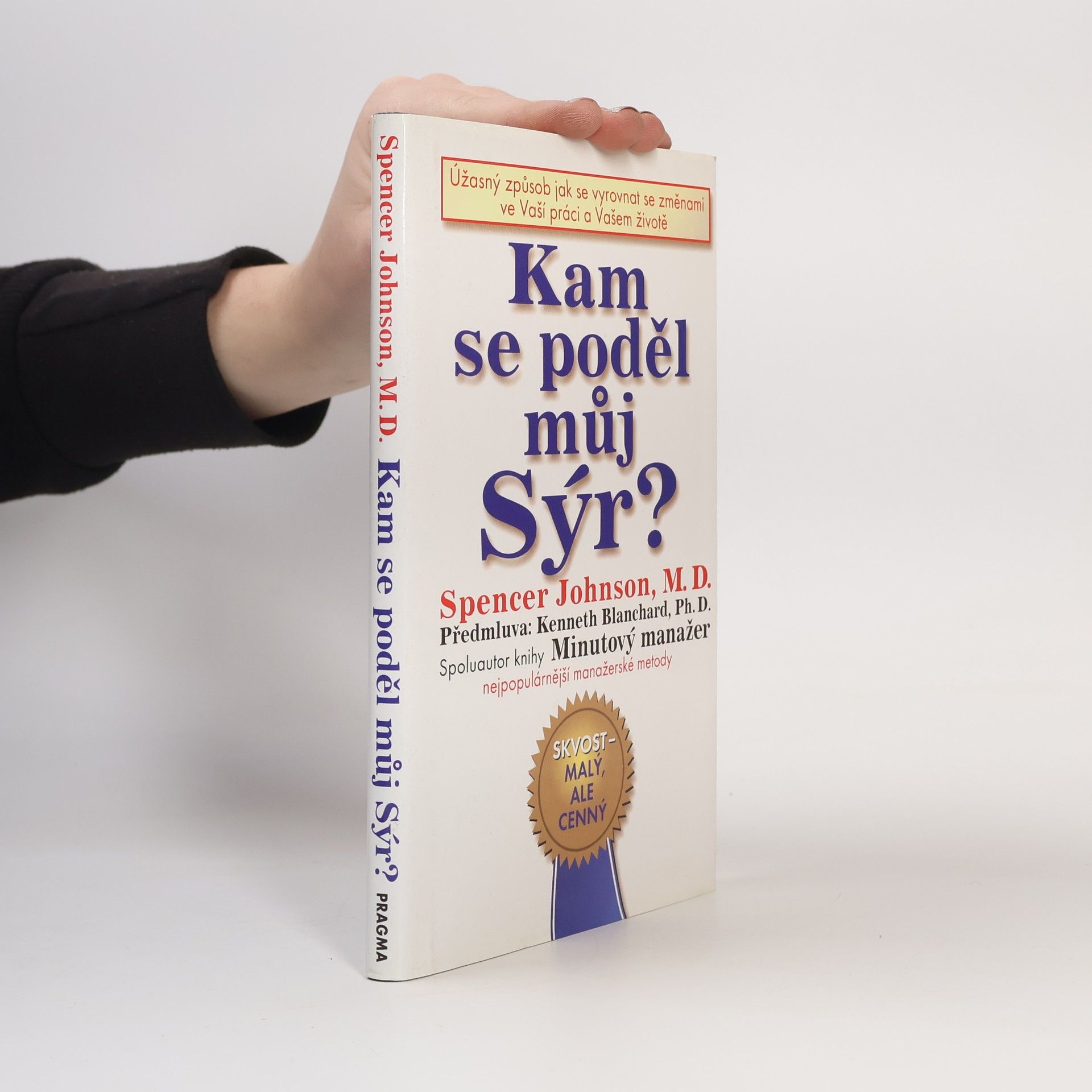 Spencer Johnson Kam se poděl můj sýr?