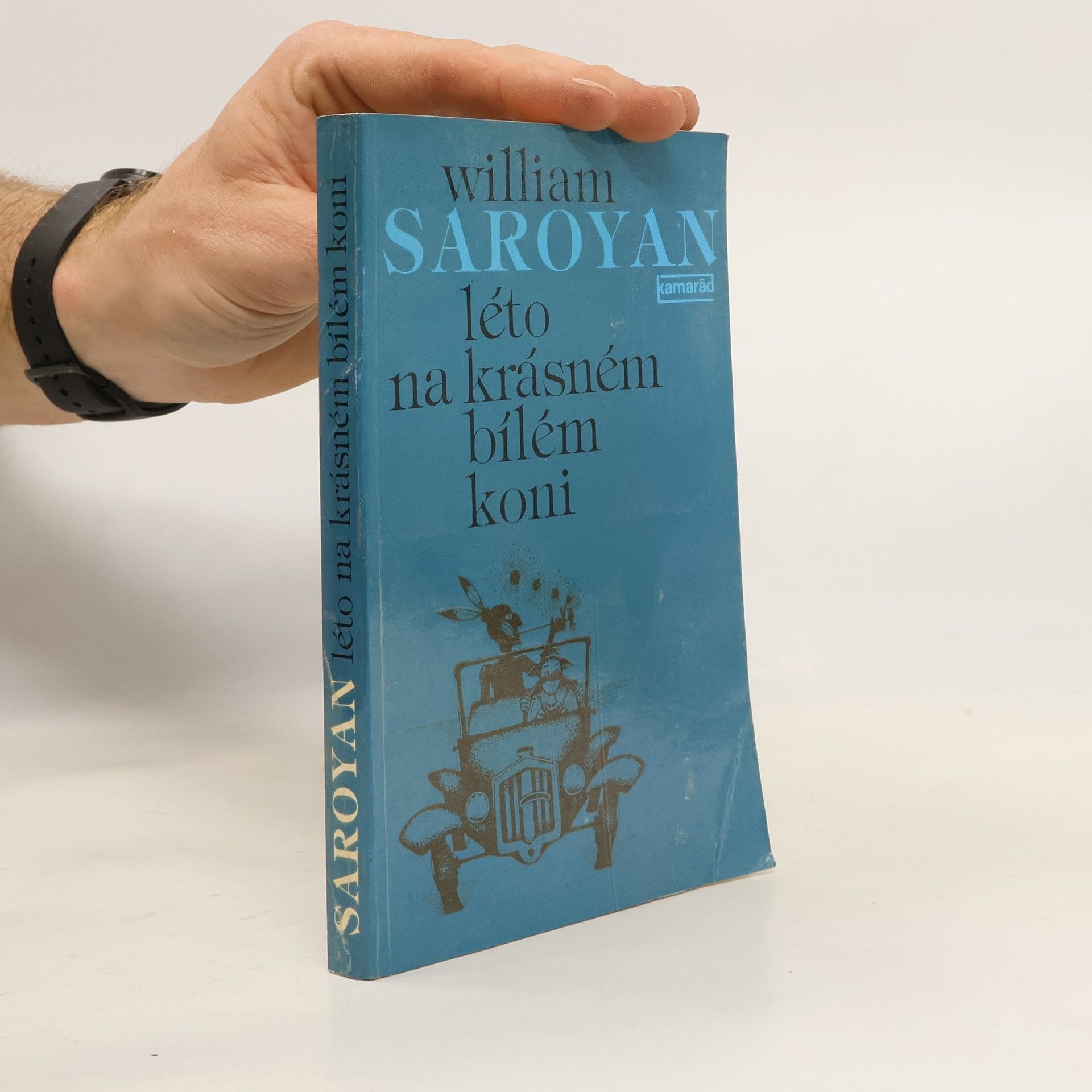 William Saroyan Léto na krásném bílém koni