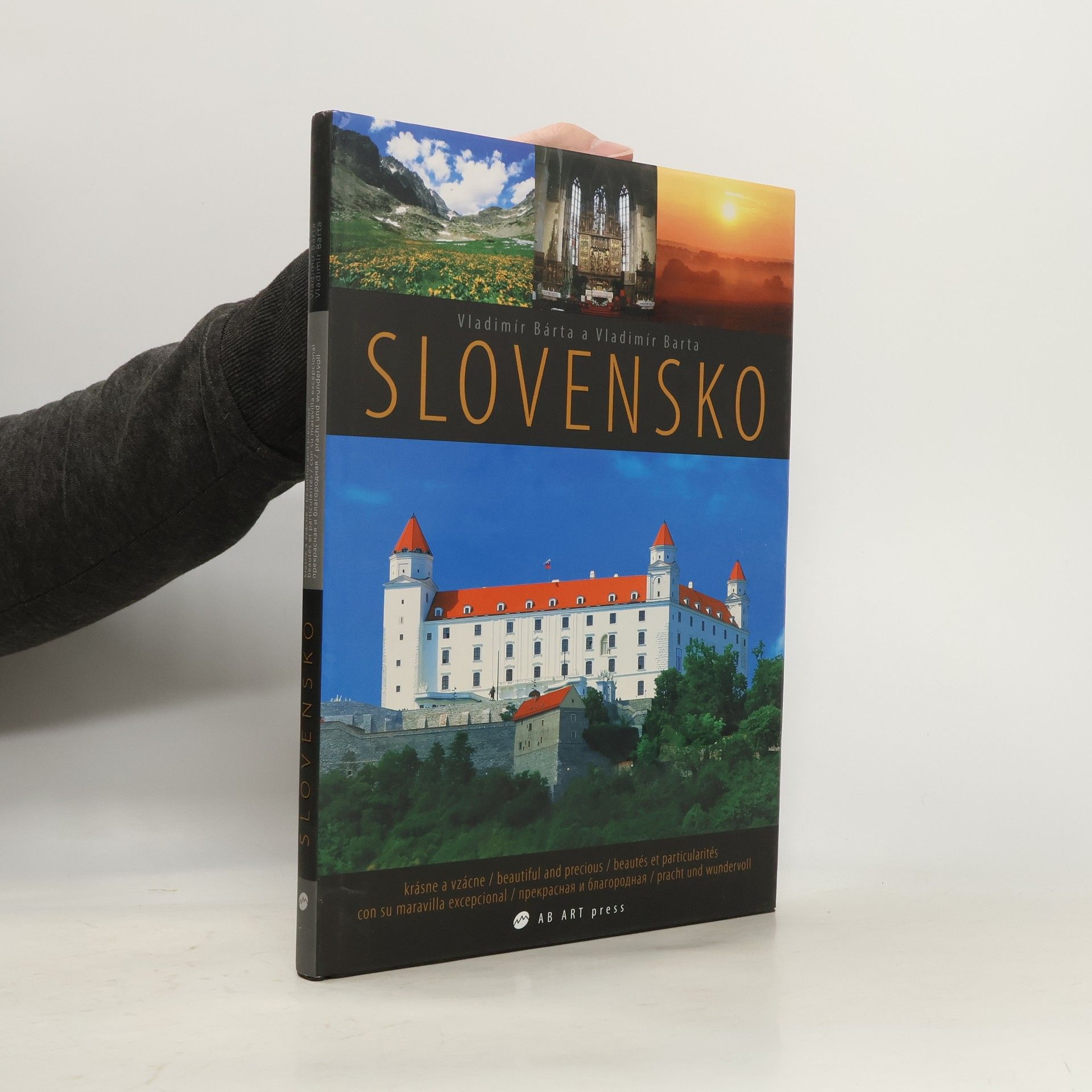 Vladimír Bárta Slovensko : krásne a vzácne = beautiful and precious = beautés et particularités = con su maravilla exceocional = prekrasnaja i blagorodnaja = pracht und wundervoll