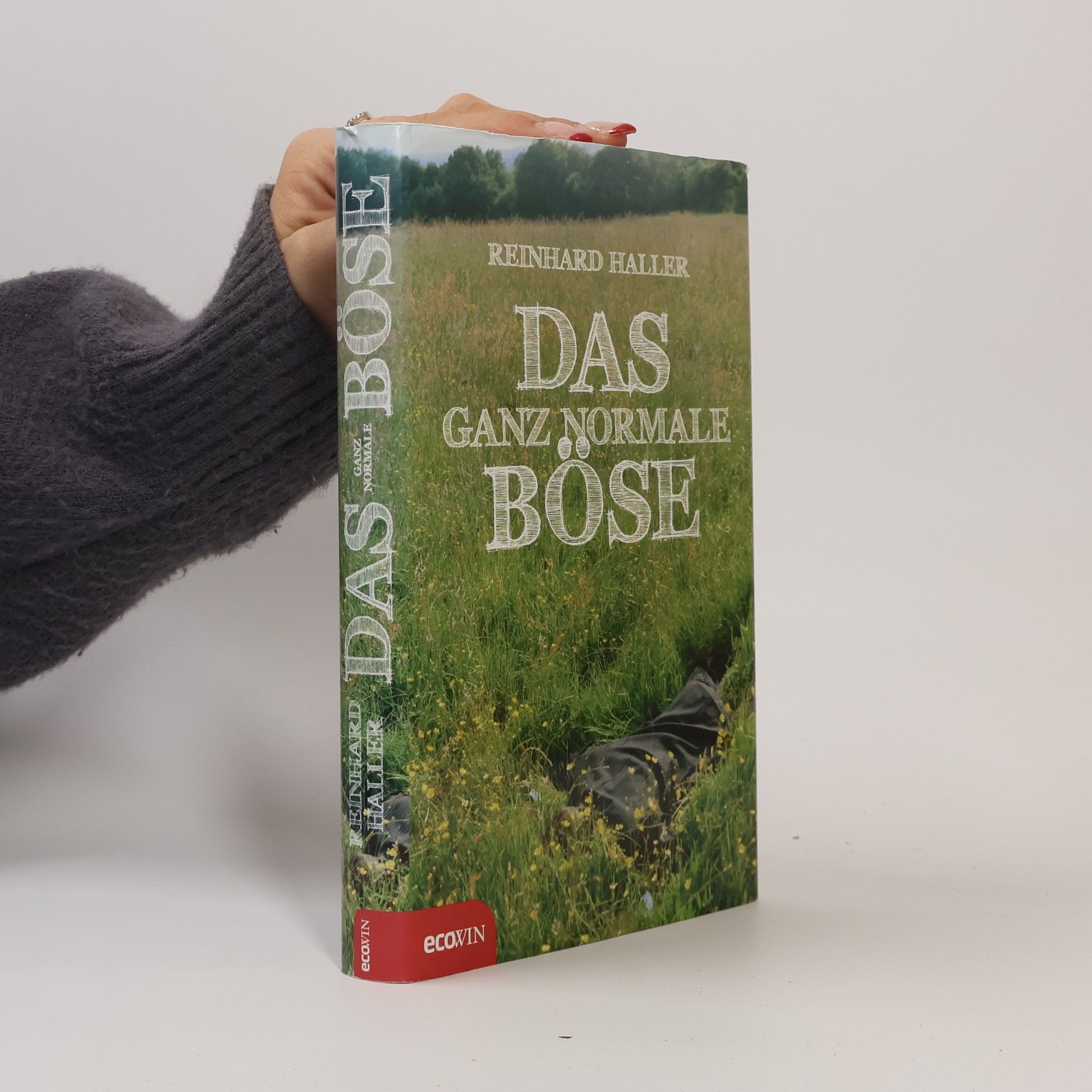 Reinhard Haller Das ganz normale Böse