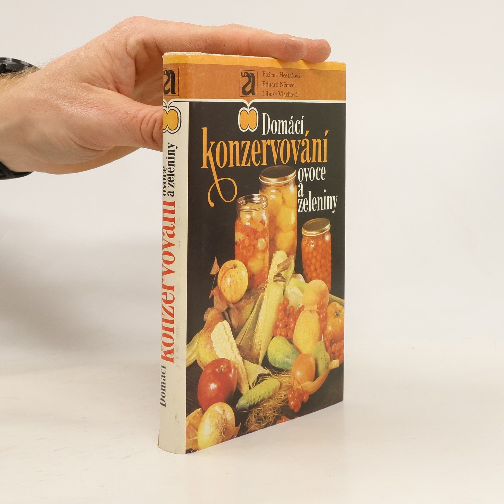 Kolektiv autorů Domácí konzervování ovoce a zeleniny