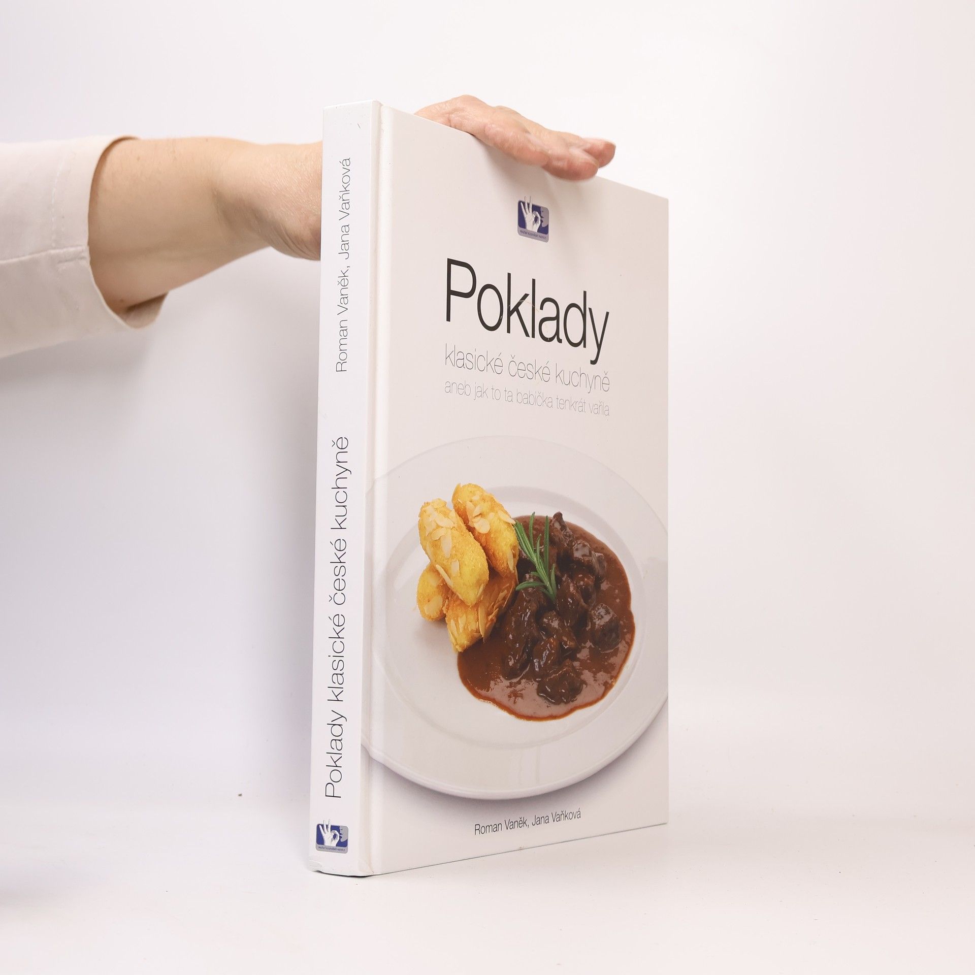 Jana Vaňková Poklady klasické české kuchyně, aneb, Jak to ta babička tenkrát vařila