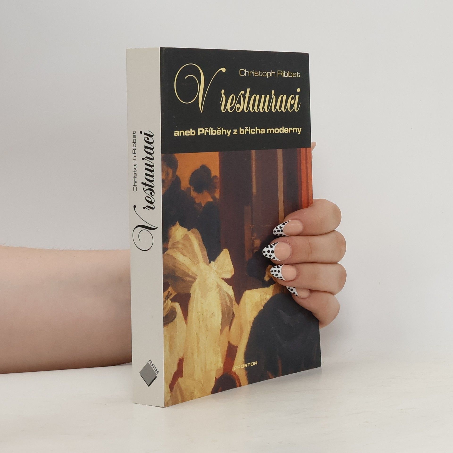 Christoph Ribbat V restauraci aneb Příběhy z břicha moderny