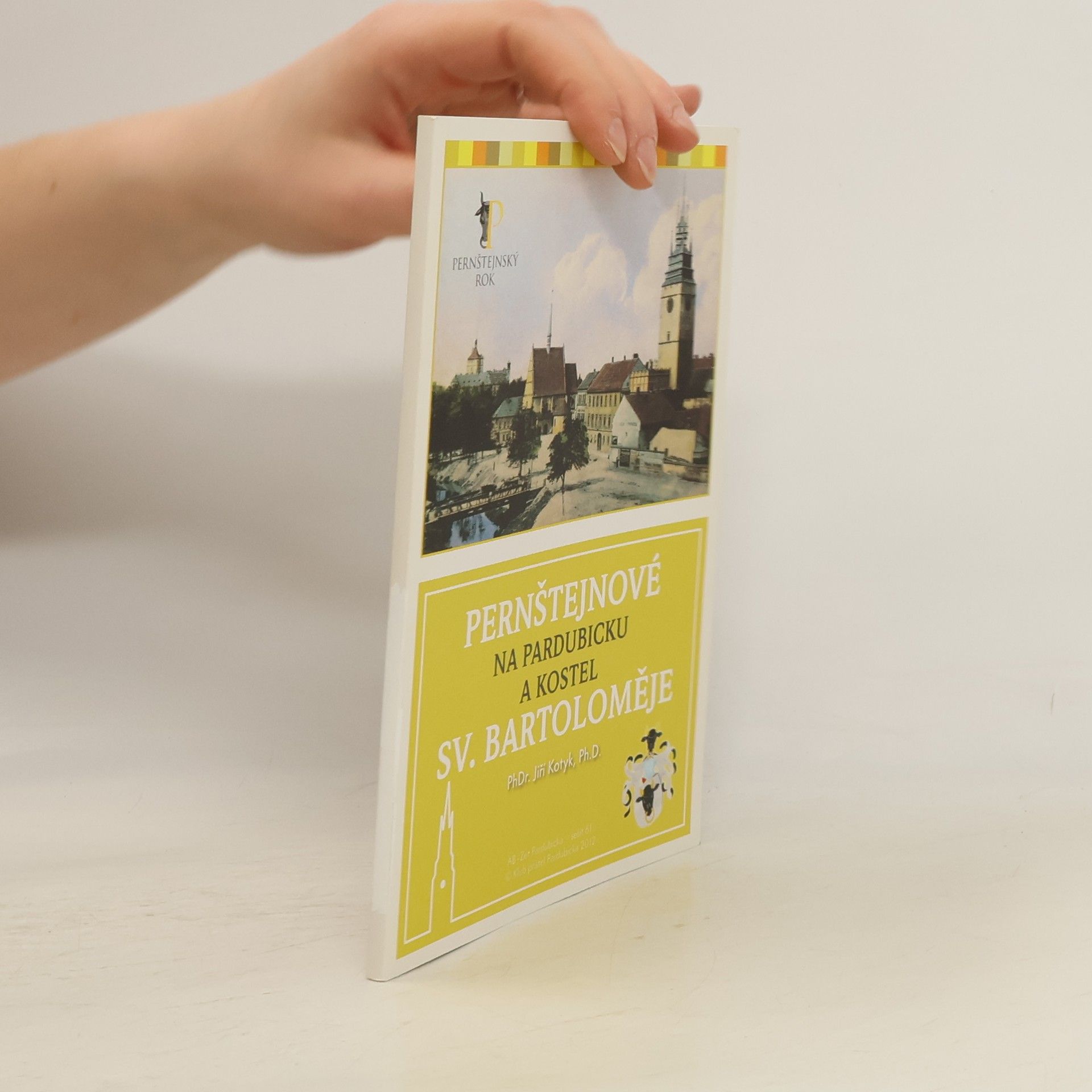 Jiří Kotyk Pernštejnové na Pardubicku a kostel sv. Bartoloměje