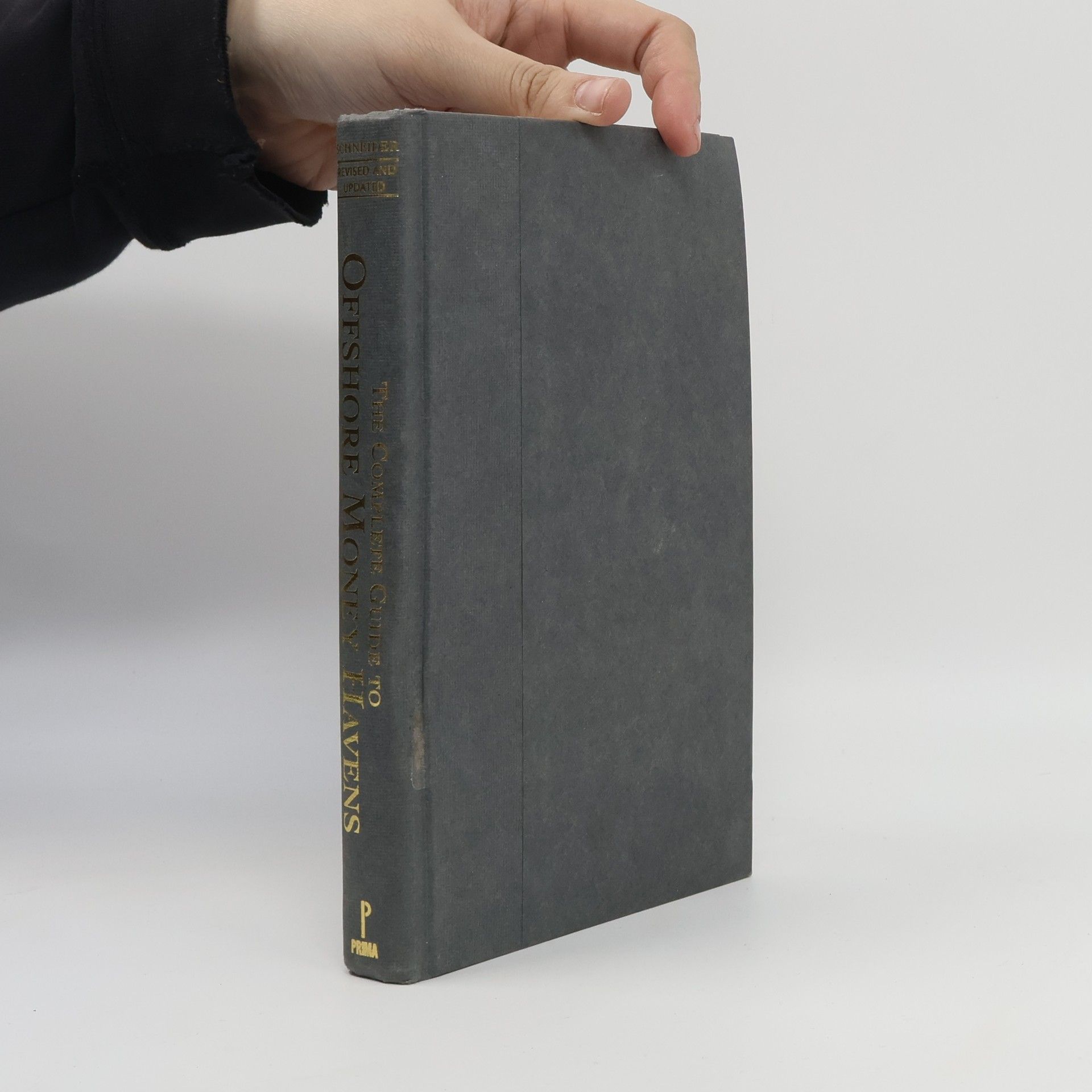 Jerome Schneider The Complete Guide to Offshore Money Havens