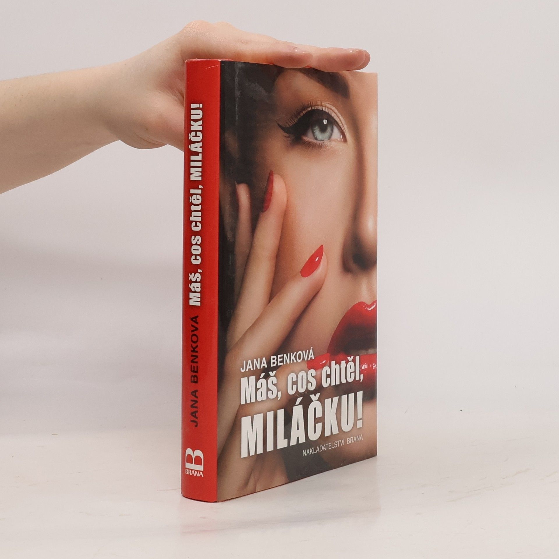 Benková, Jana Máš, cos chtěl, miláčku!