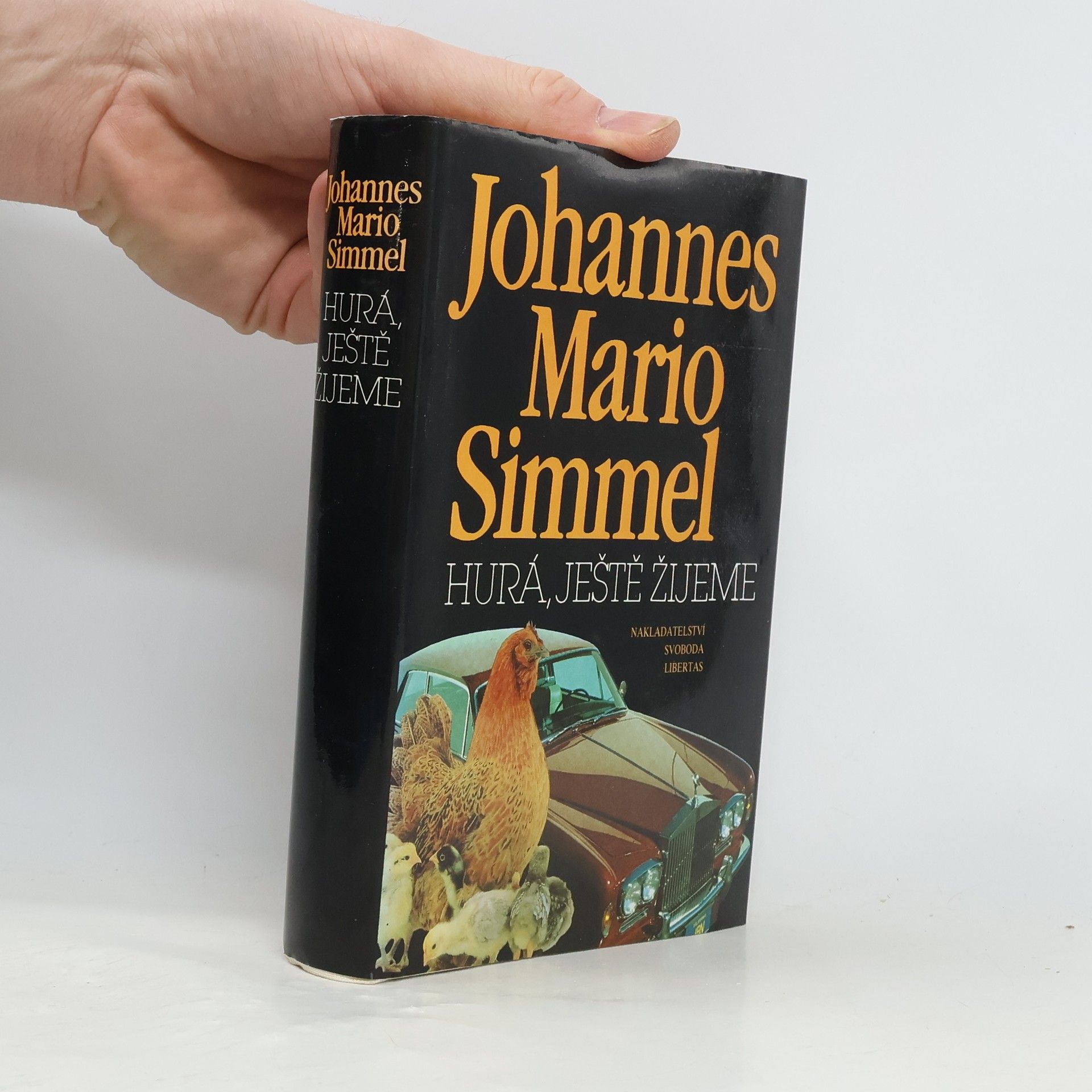 Johannes Mario Simmel Hurá, ještě žijeme