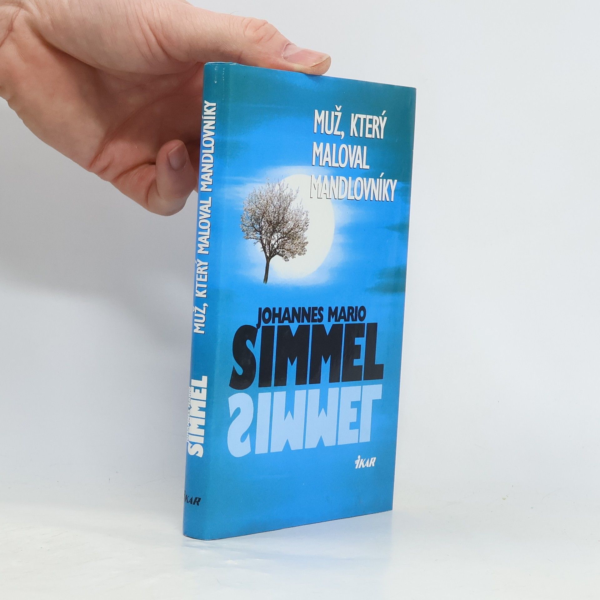 Johannes Mario Simmel Muž, který maloval mandlovníky