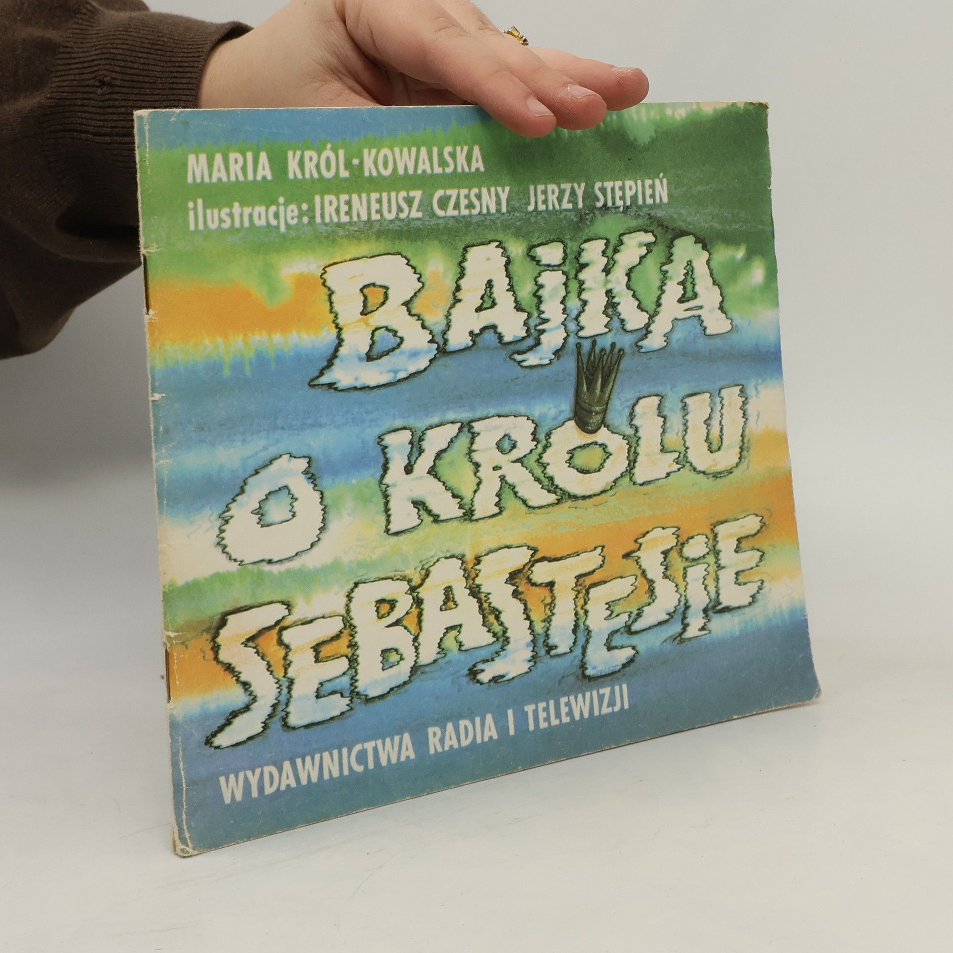 Maria Król-Kowalska Bajka o królu Sebastesie