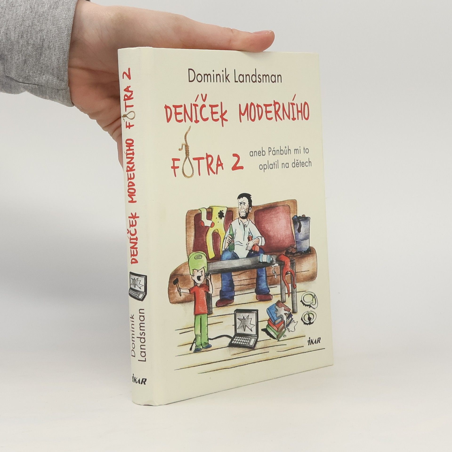 Dominik Landsman Deníček moderního fotra 2, aneb, Pánbůh mi to oplatil na dětech
