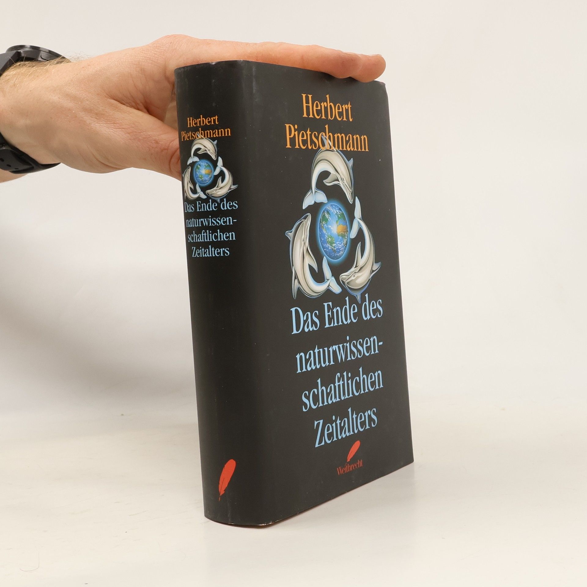 Herbert Pietschmann Das Ende des naturwissenschaftlichen Zeitalters