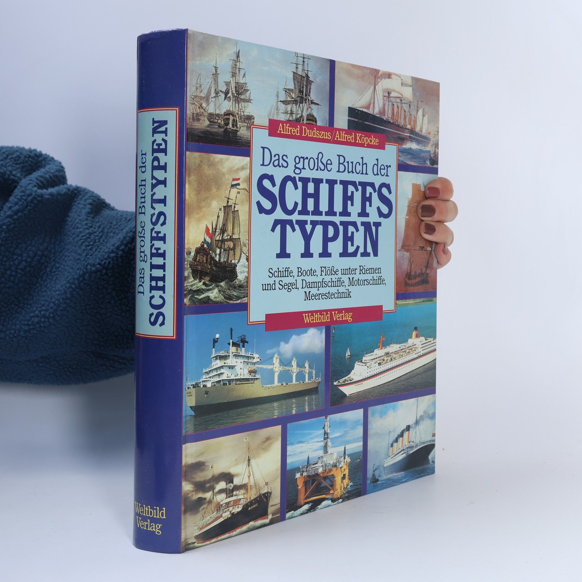 Alfred Dudszus Das große Buch der Schiffs Typen