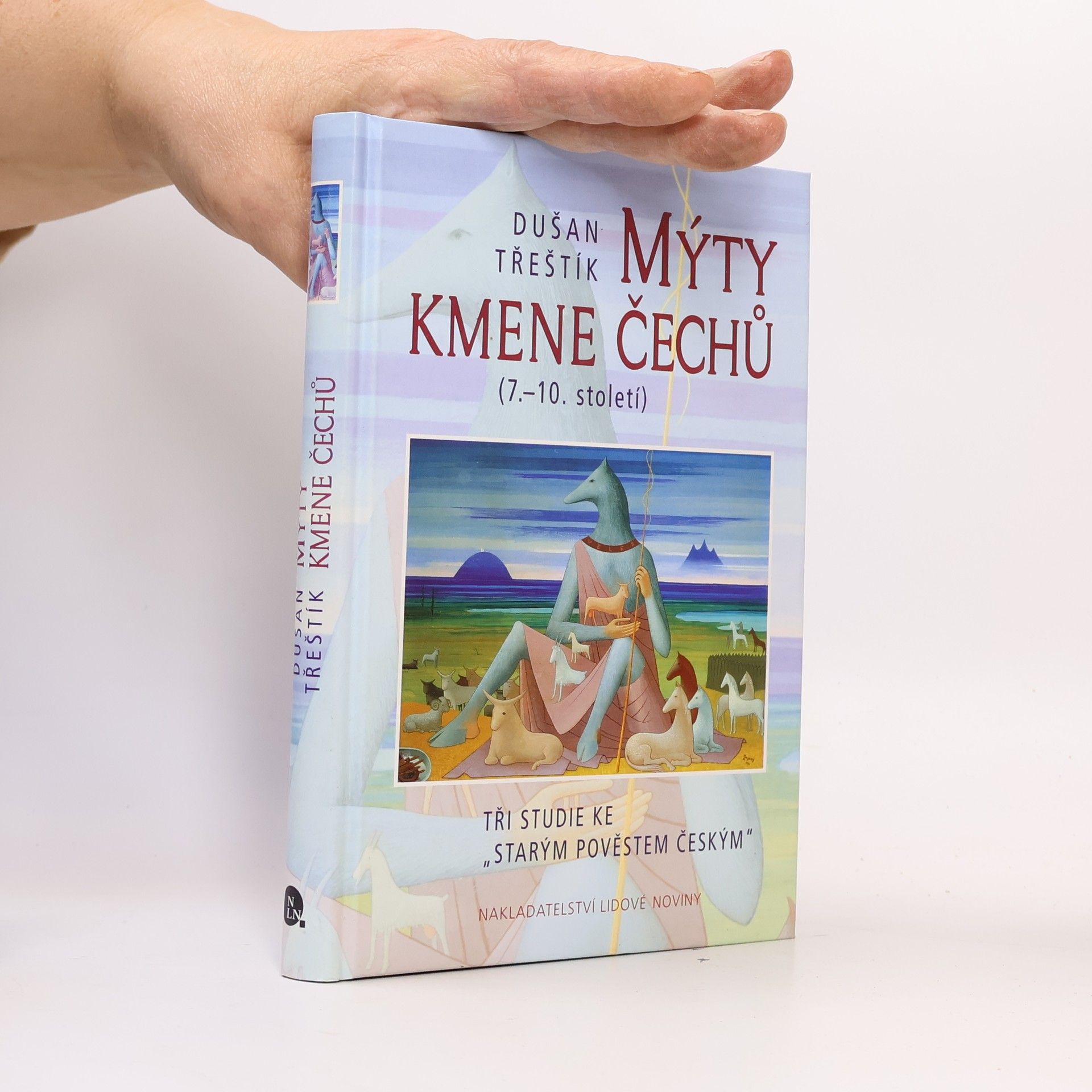 Dušan Třeštík Mýty kmene Čechů