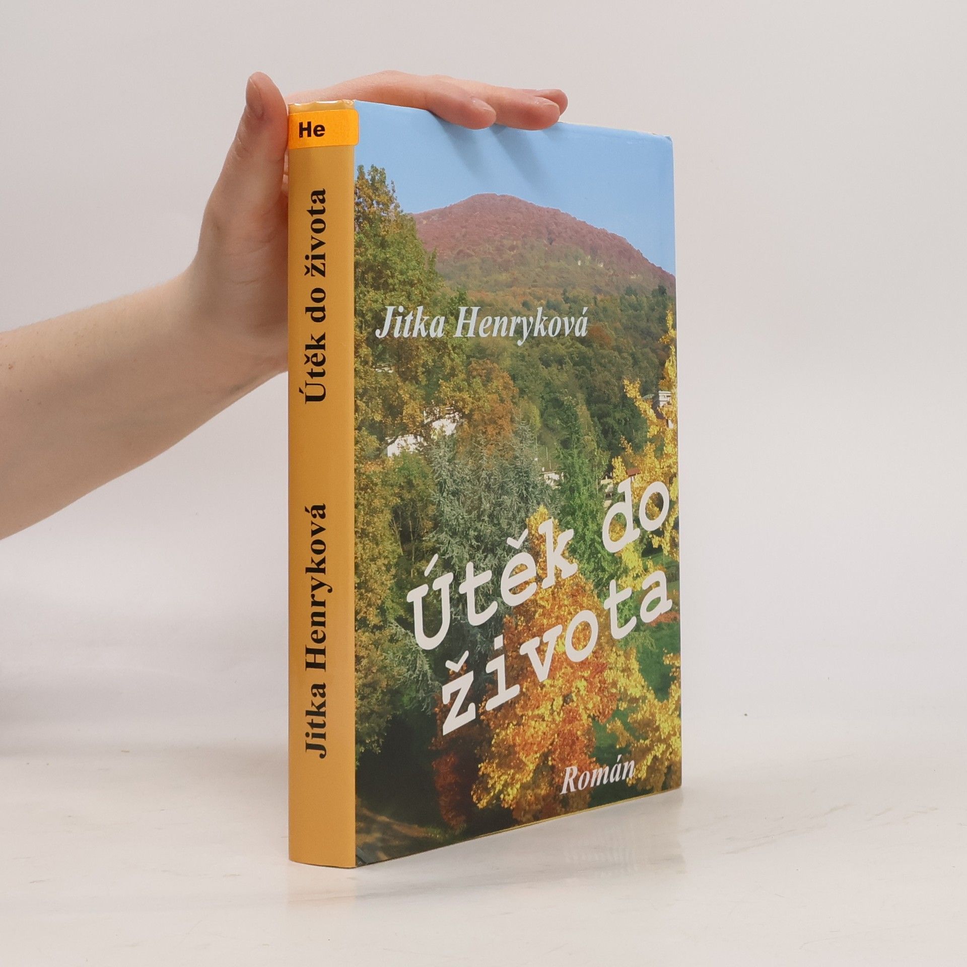 Jitka Henryková Útěk do života