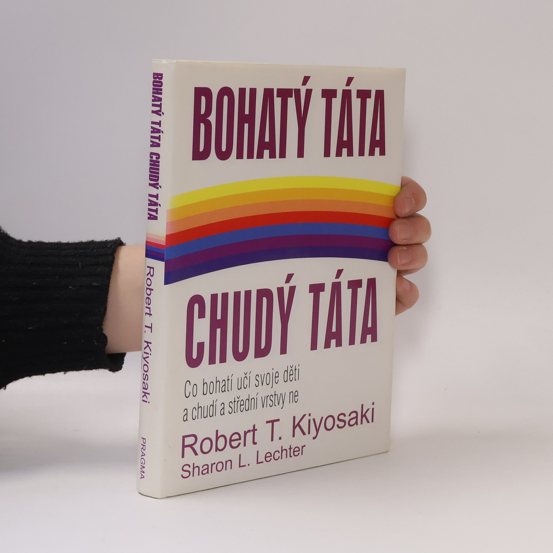 Robert T. Kiyosaki Bohatý táta, chudý táta
