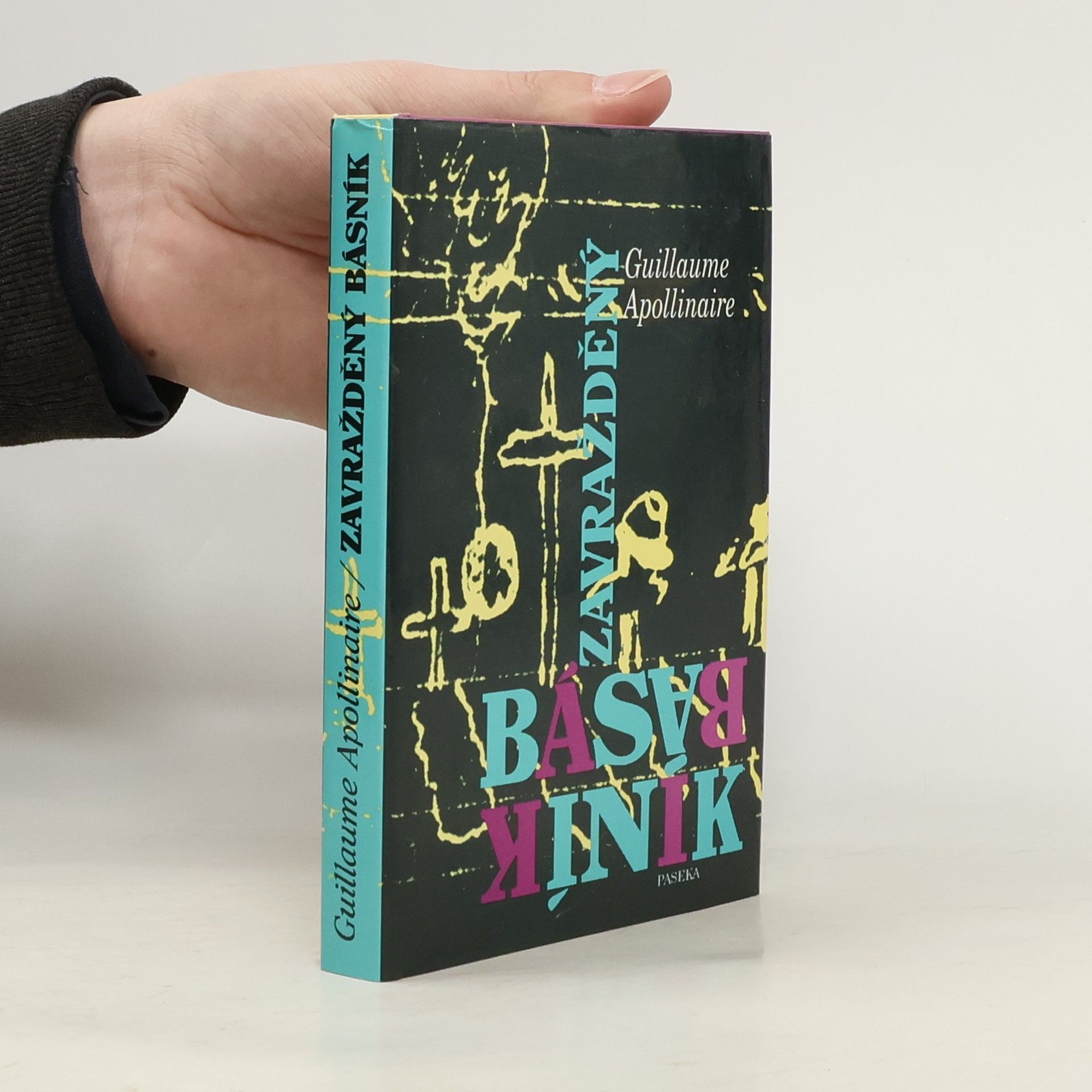 Guillaume Apollinaire Zavražděný básník