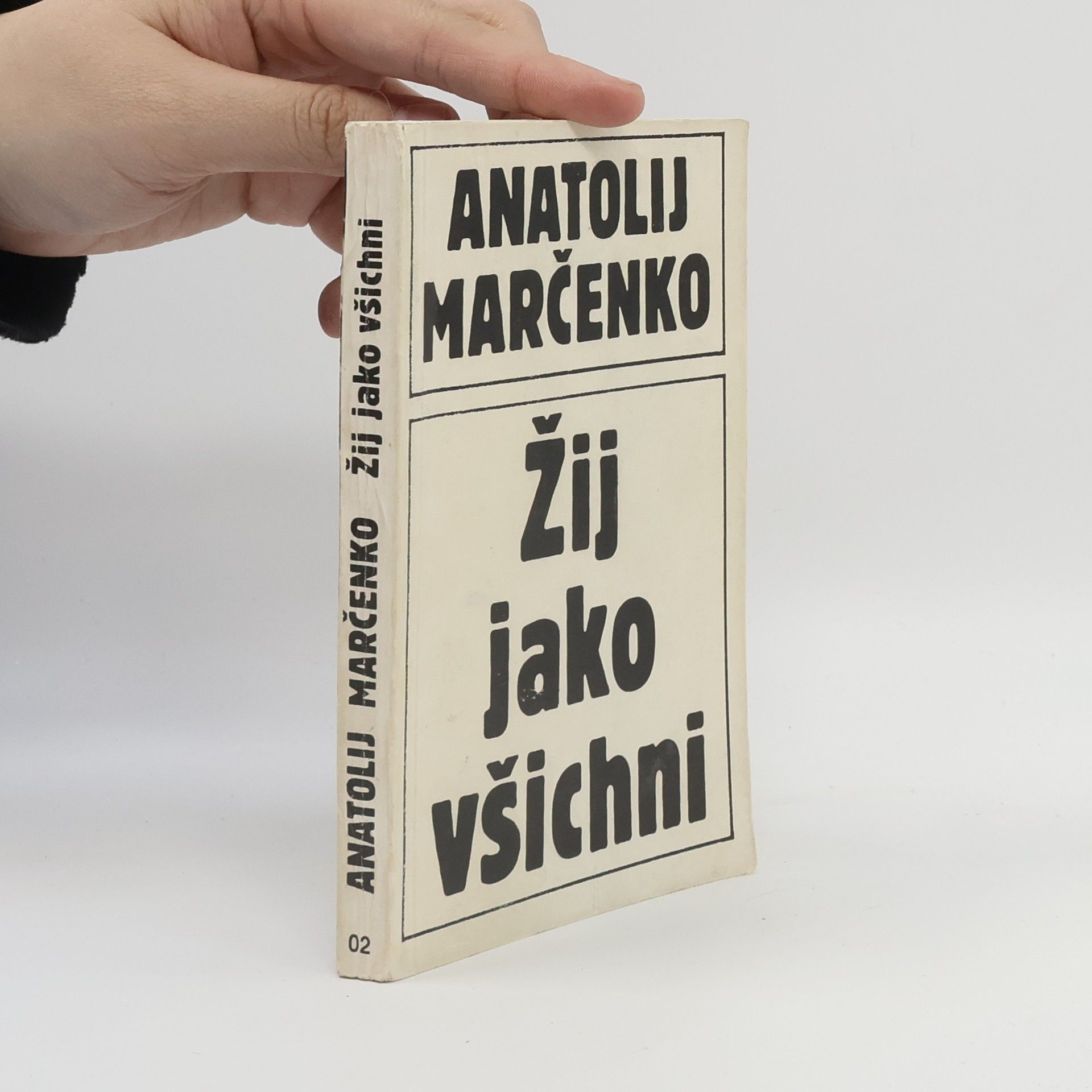 Anatolij Tichonovič Marčenko Žij jako všichni