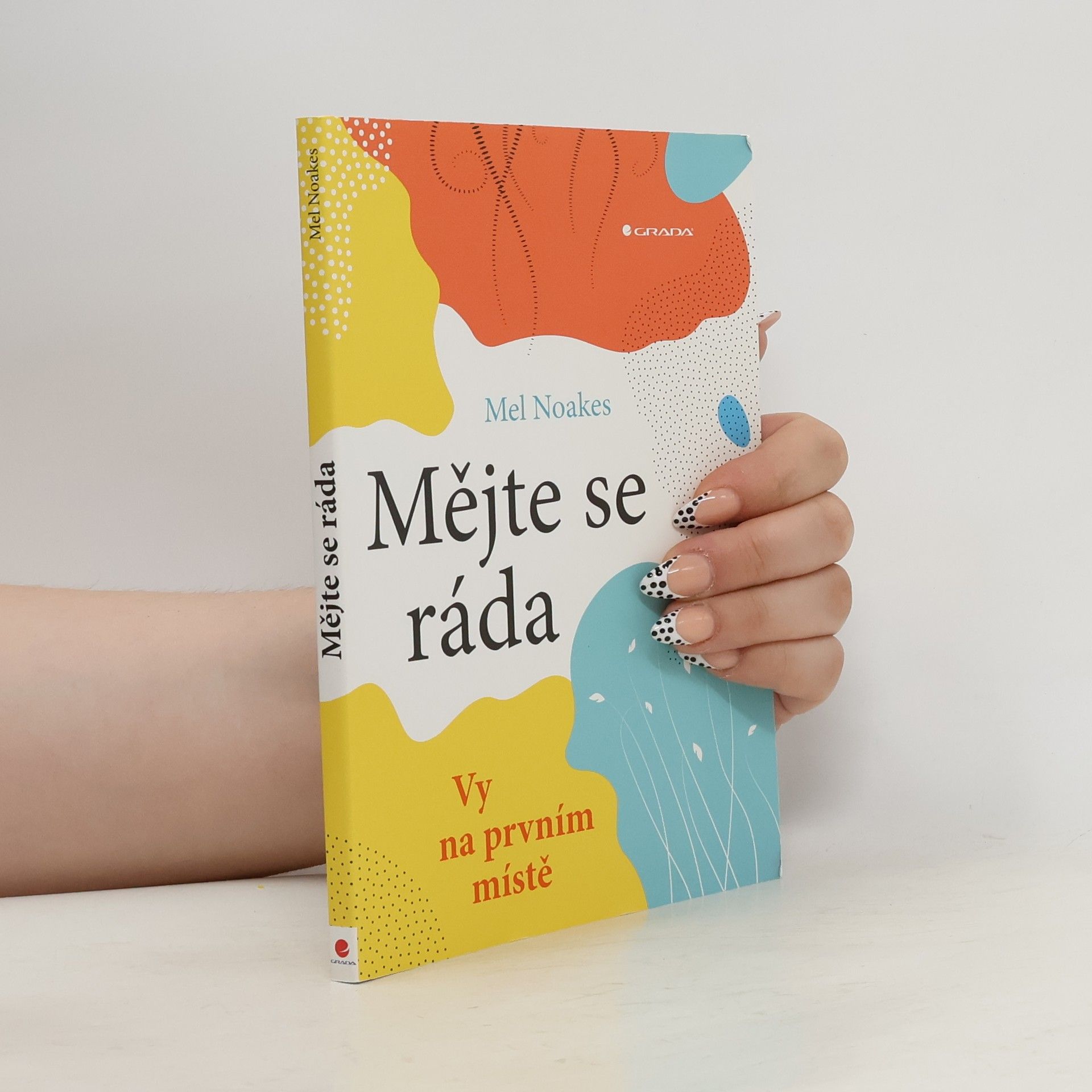 Mel Noakes Mějte se ráda. Vy na prvním místě