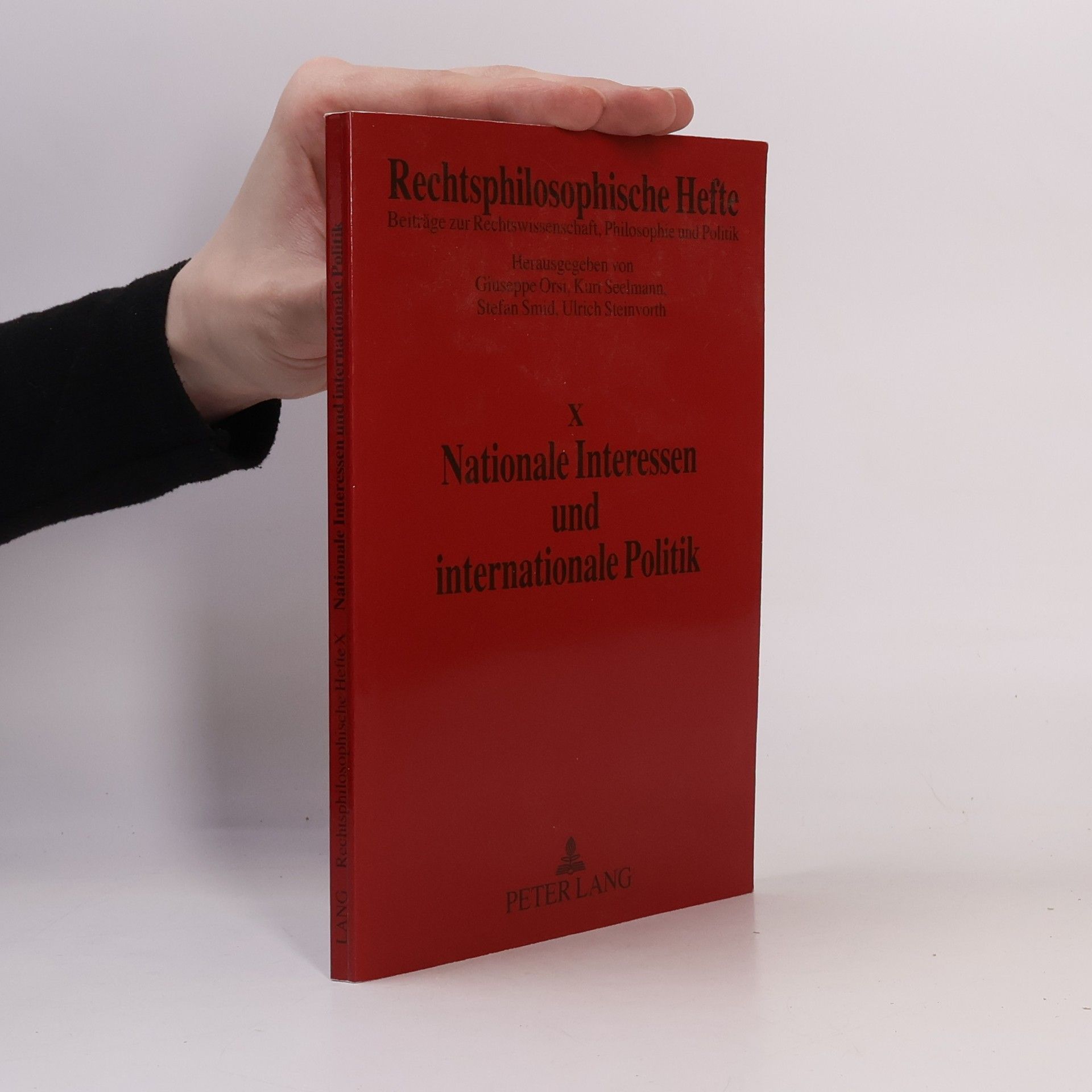 Giuseppe Orsi Rechtsphilosophische Hefte - 10: Nationale Interessen und internationale Politik