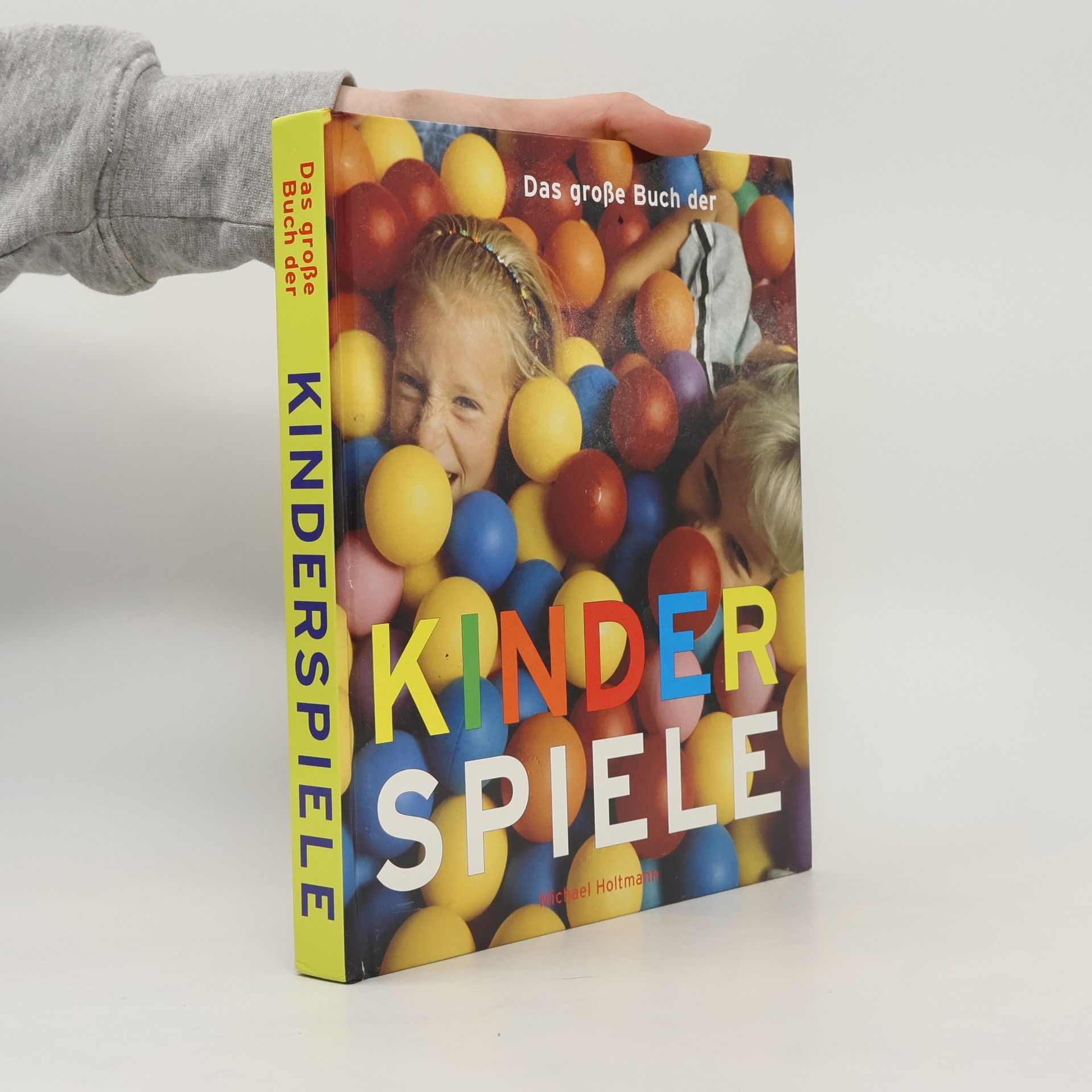 Michael Holtmann Das große Buch der Kinderspiele